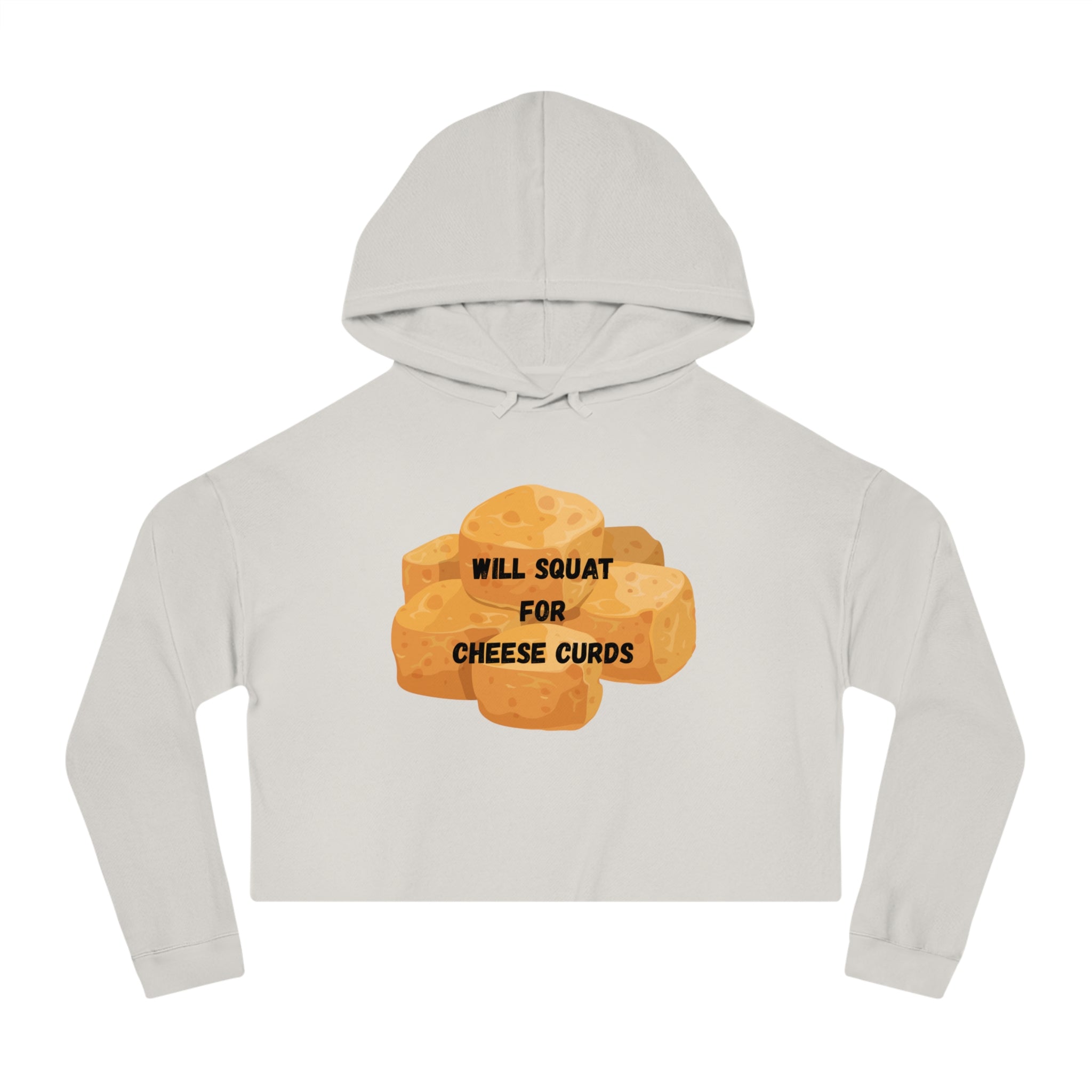 Will Squat For Cheese Curds Cropped Hoodie