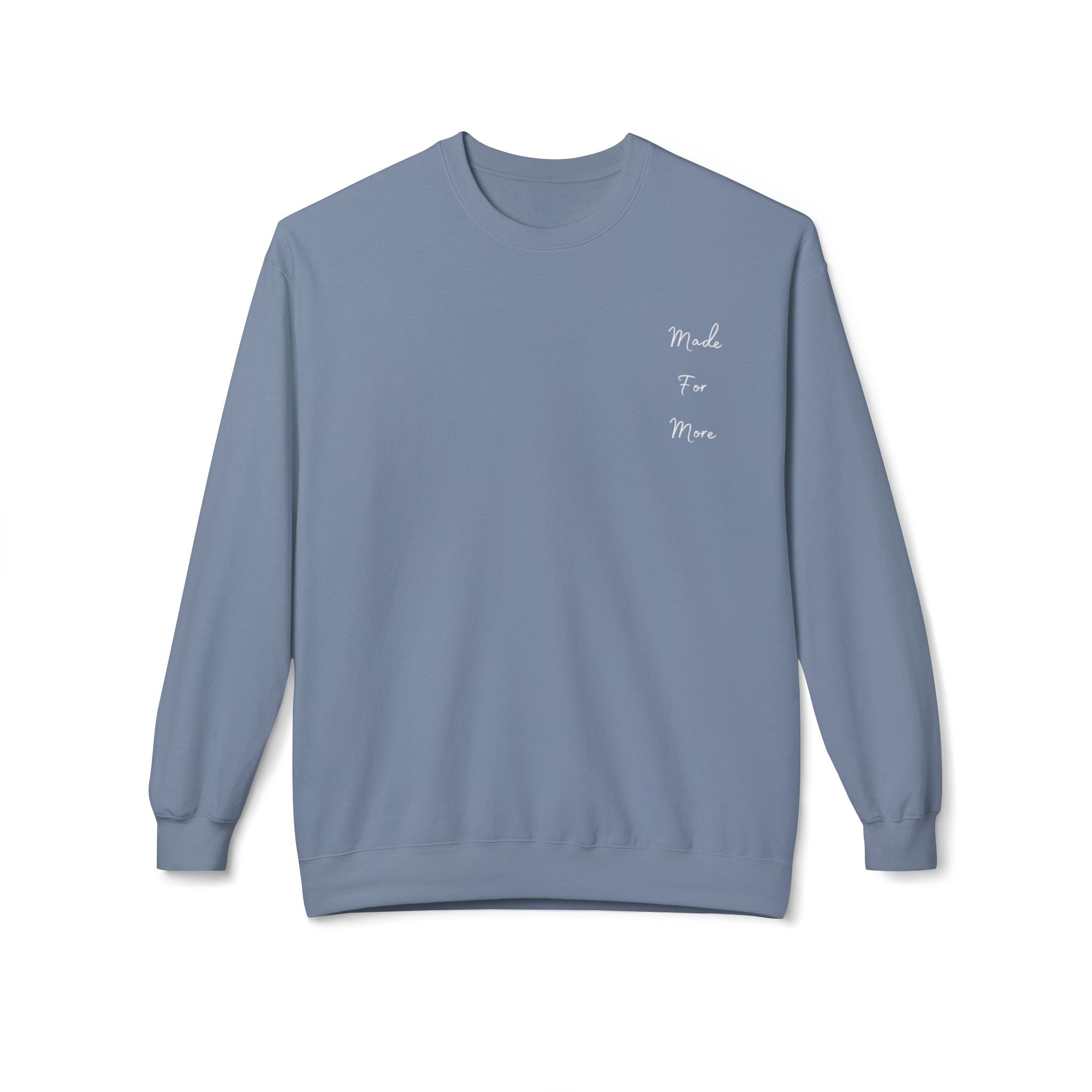 Made for More/Do Good Work Ephesians 2:10 Sweatshirt