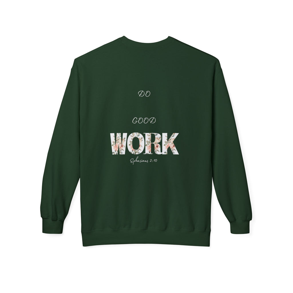 Made for More/Do Good Work Ephesians 2:10 Sweatshirt