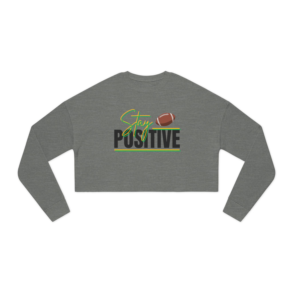 Green and Gold Football Stay Positive Women's Cropped Sweatshirt