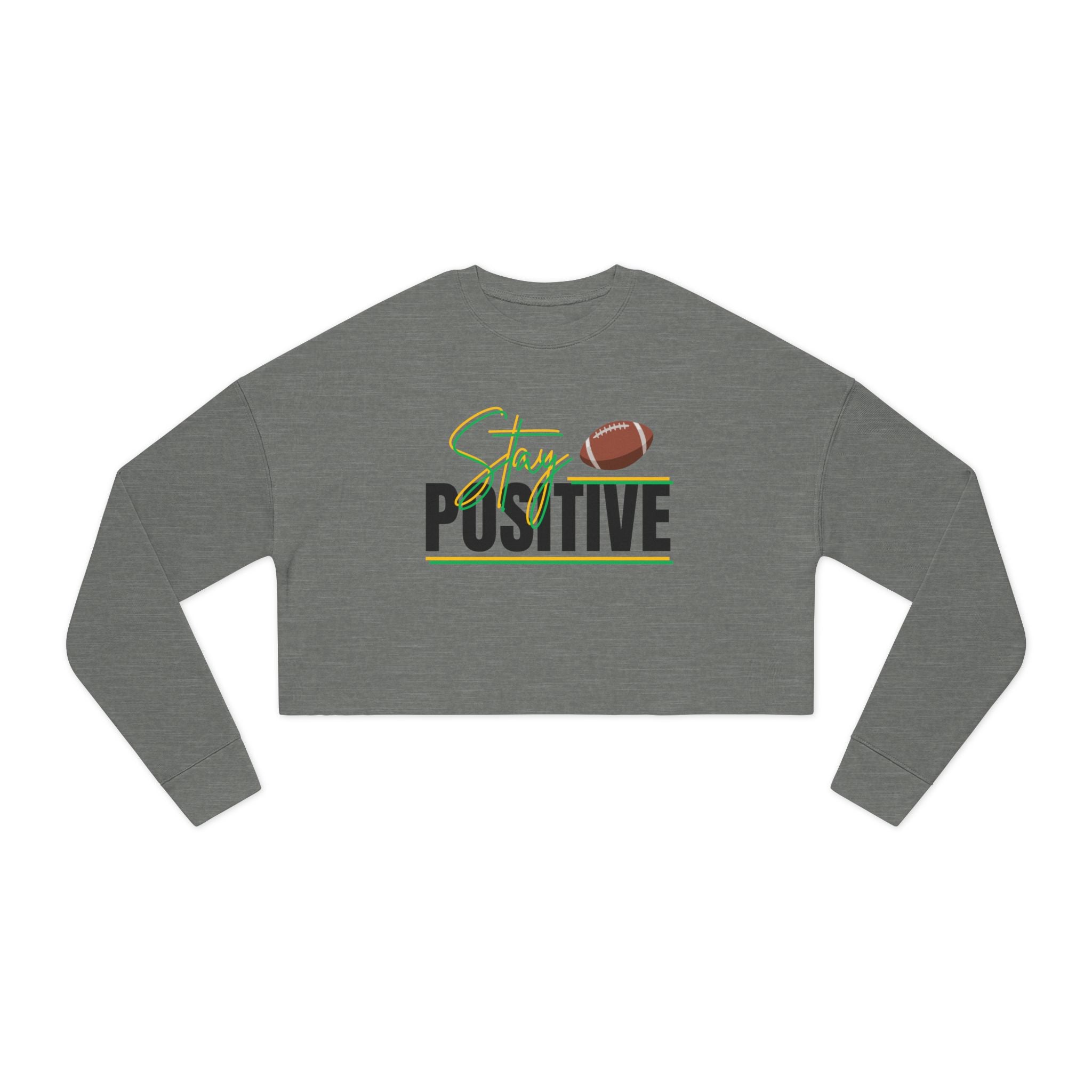 Green and Gold Football Stay Positive Women's Cropped Sweatshirt
