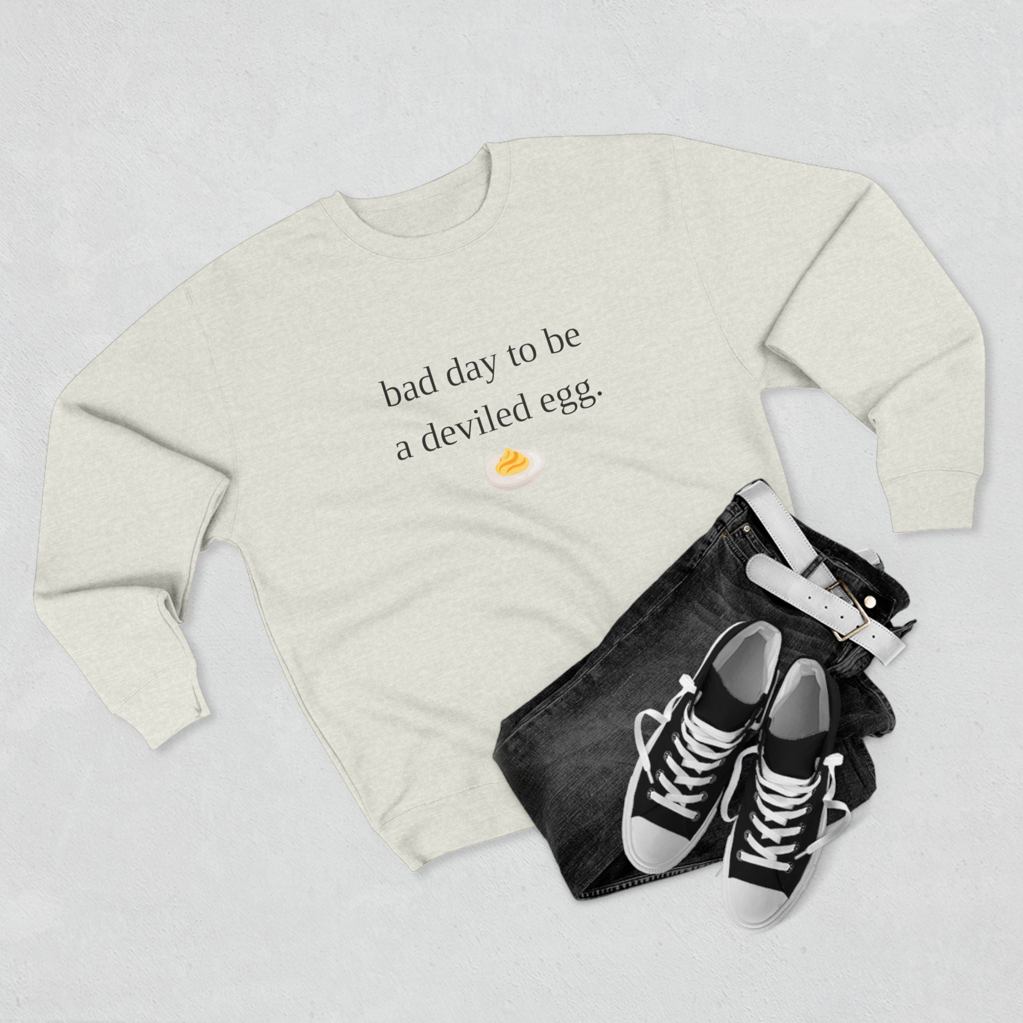 Black Text Crewneck Sweatshirt — "Bad Day to Be a Deviled Egg"