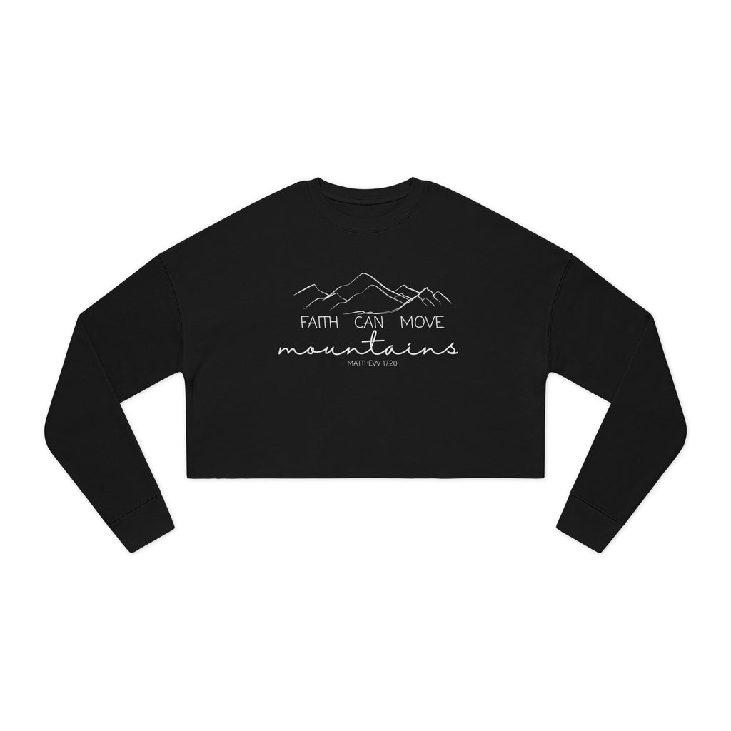 Faith Can Move Mountains Women's Cropped Sweatshirt | Inspirational Activewear