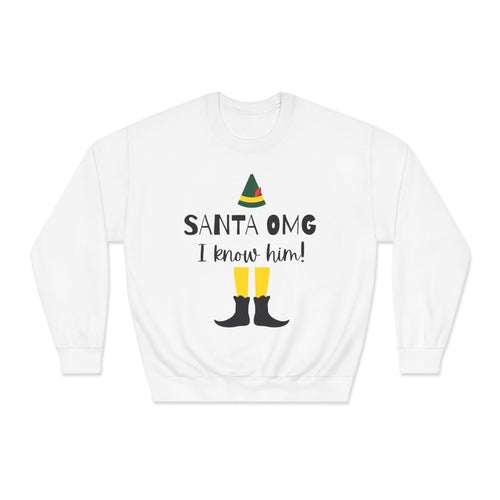 "Santa OMG I Know Him!" Elf Holiday Crewneck Sweatshirt