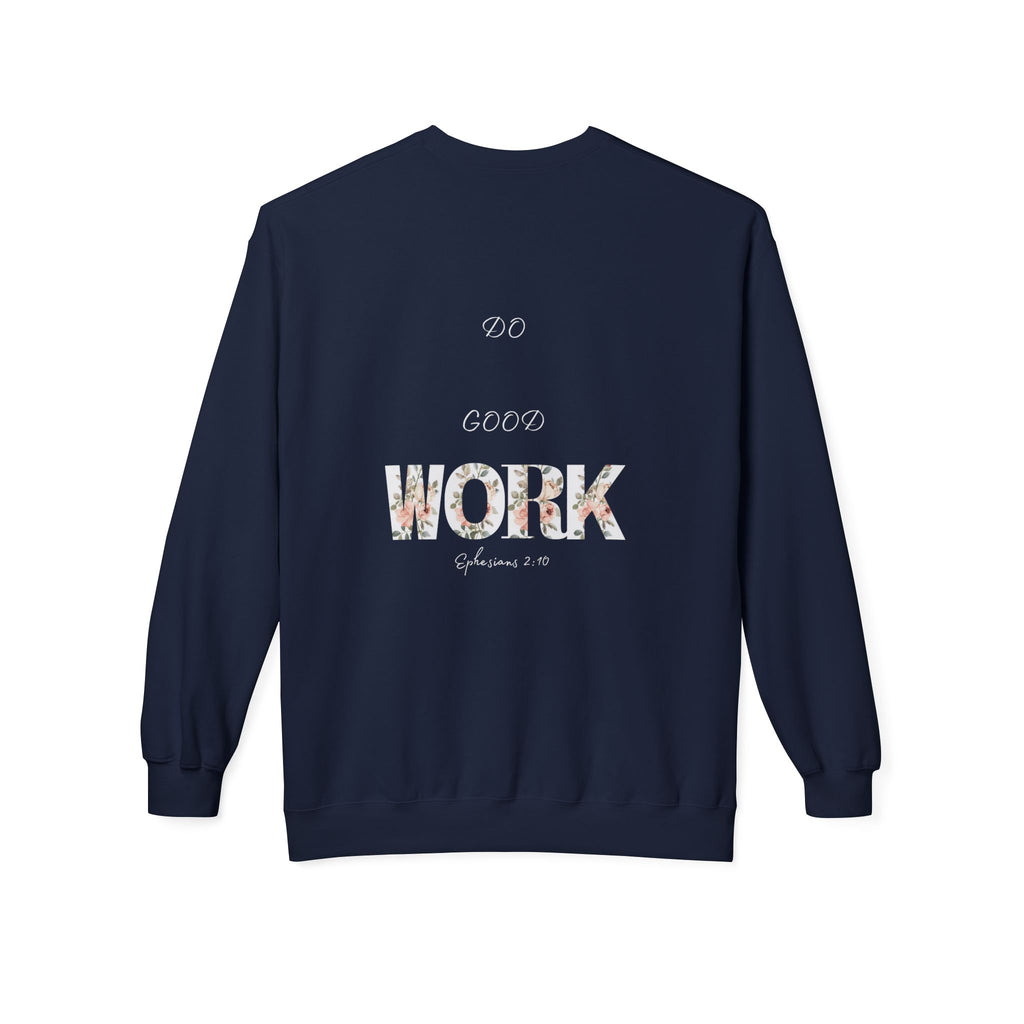 Made for More/Do Good Work Ephesians 2:10 Sweatshirt