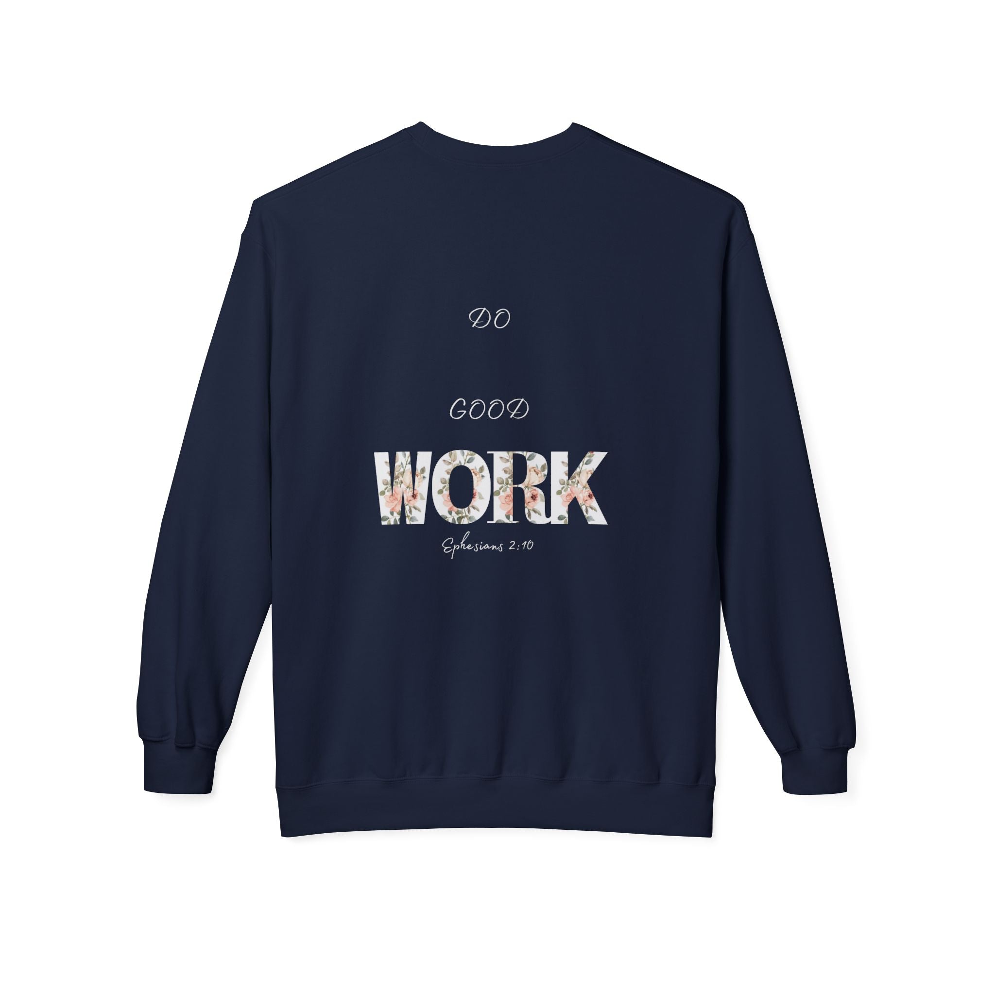 Made for More/Do Good Work Ephesians 2:10 Sweatshirt