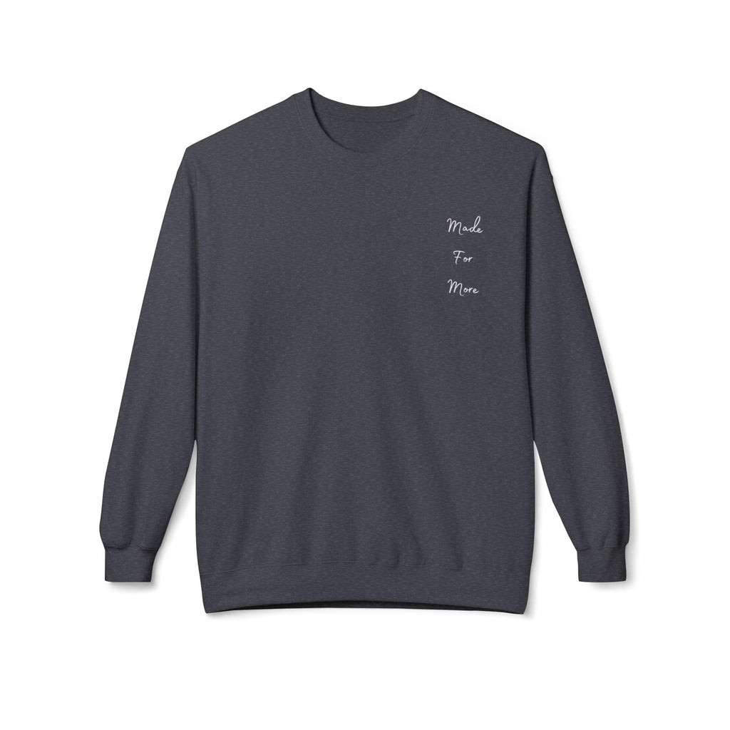 Made for More/Do Good Work Ephesians 2:10 Sweatshirt