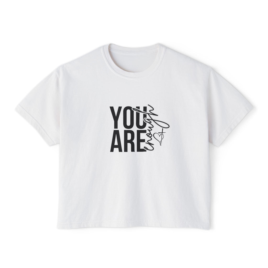 You Are Enough Boxy T