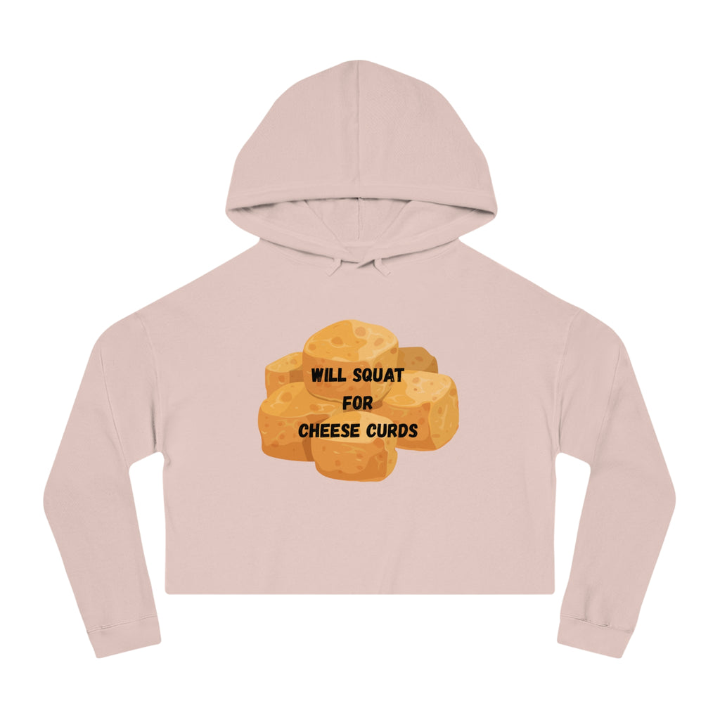 Will Squat For Cheese Curds Cropped Hoodie