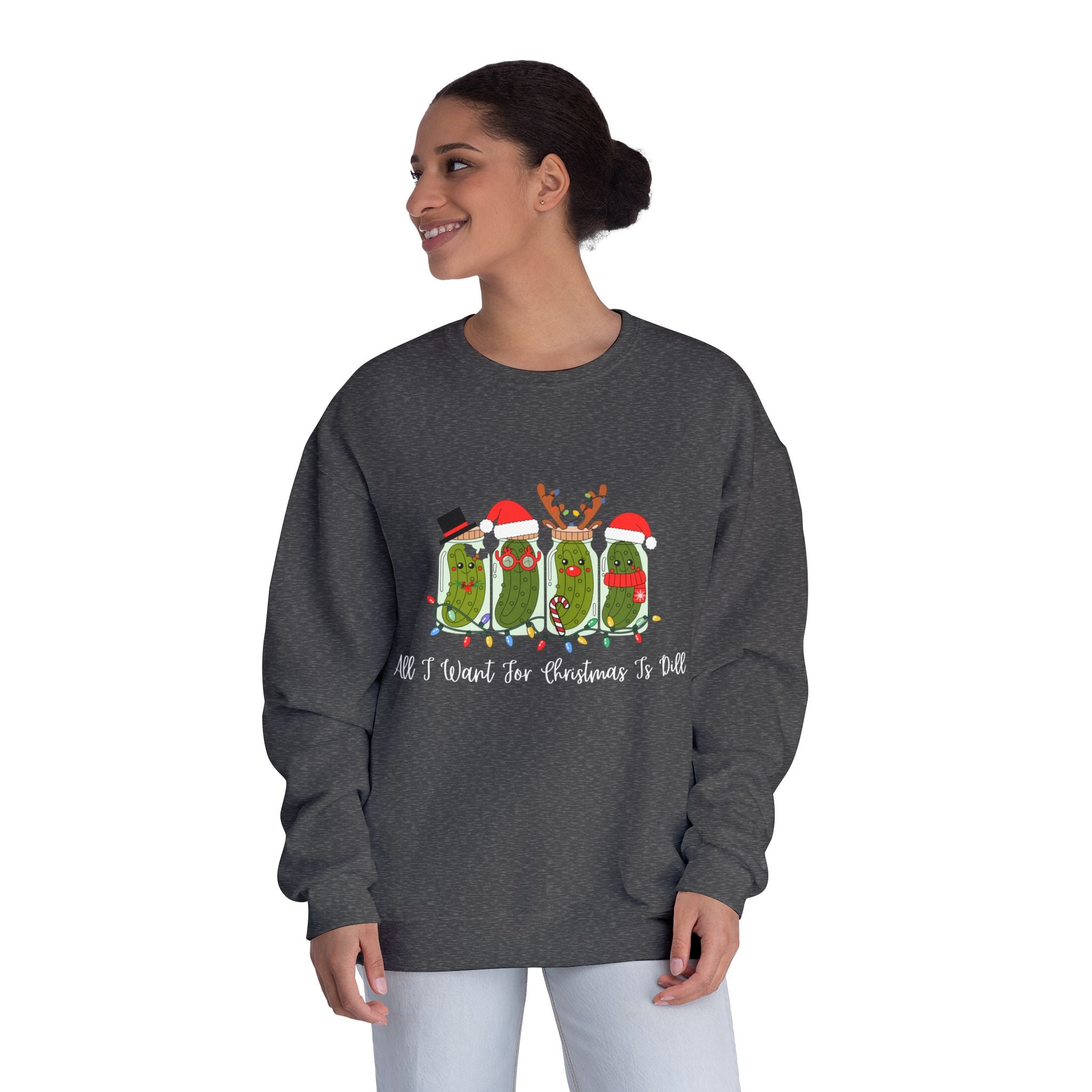 All I Want For Christmas Is Dill- Pickle Crewneck Sweatshirt — Festive Pickle Family Holiday Sweater