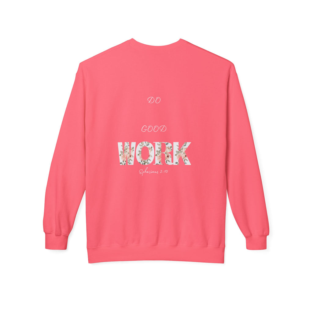 Made for More/Do Good Work Ephesians 2:10 Sweatshirt