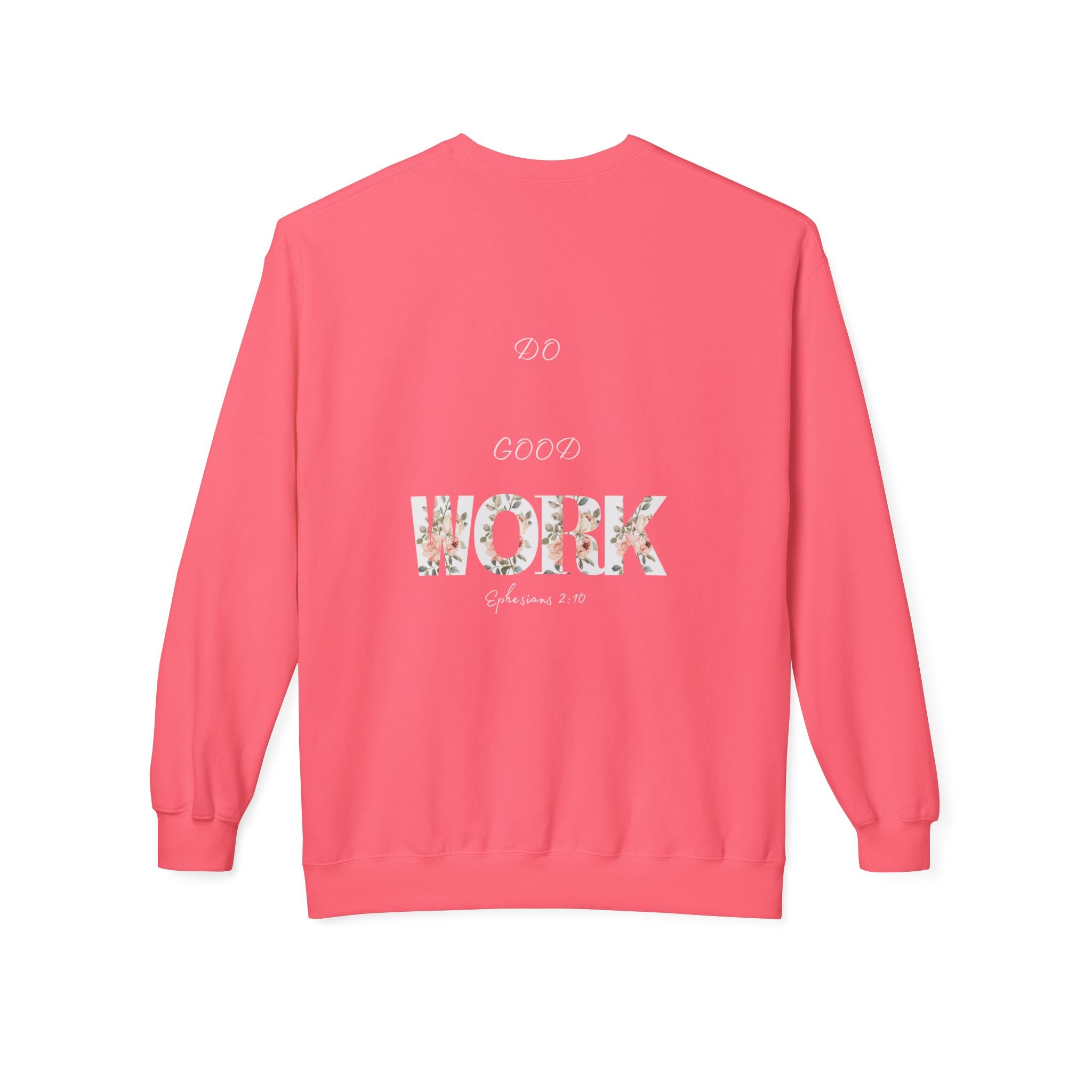 Made for More/Do Good Work Ephesians 2:10 Sweatshirt