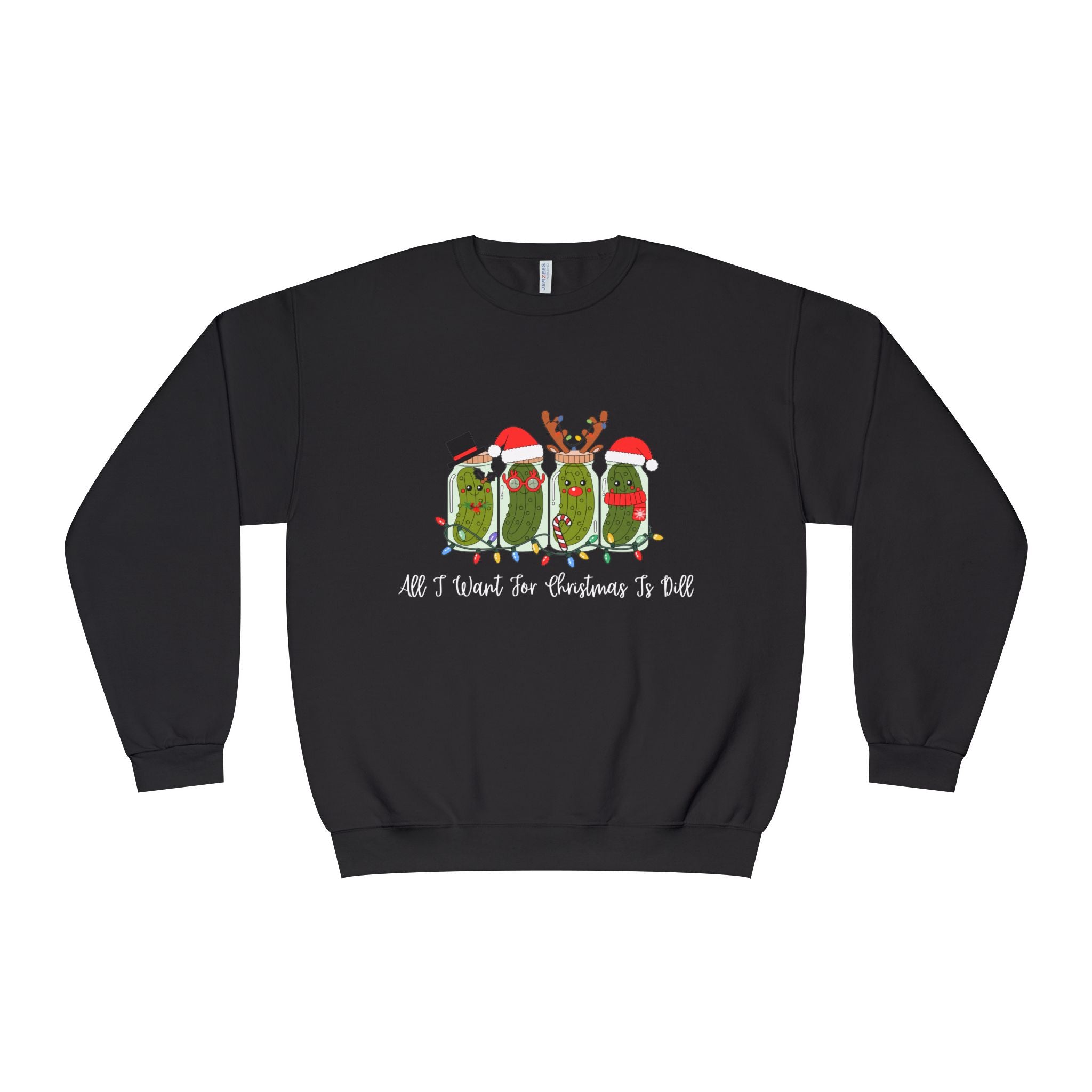 All I Want For Christmas Is Dill- Pickle Crewneck Sweatshirt — Festive Pickle Family Holiday Sweater