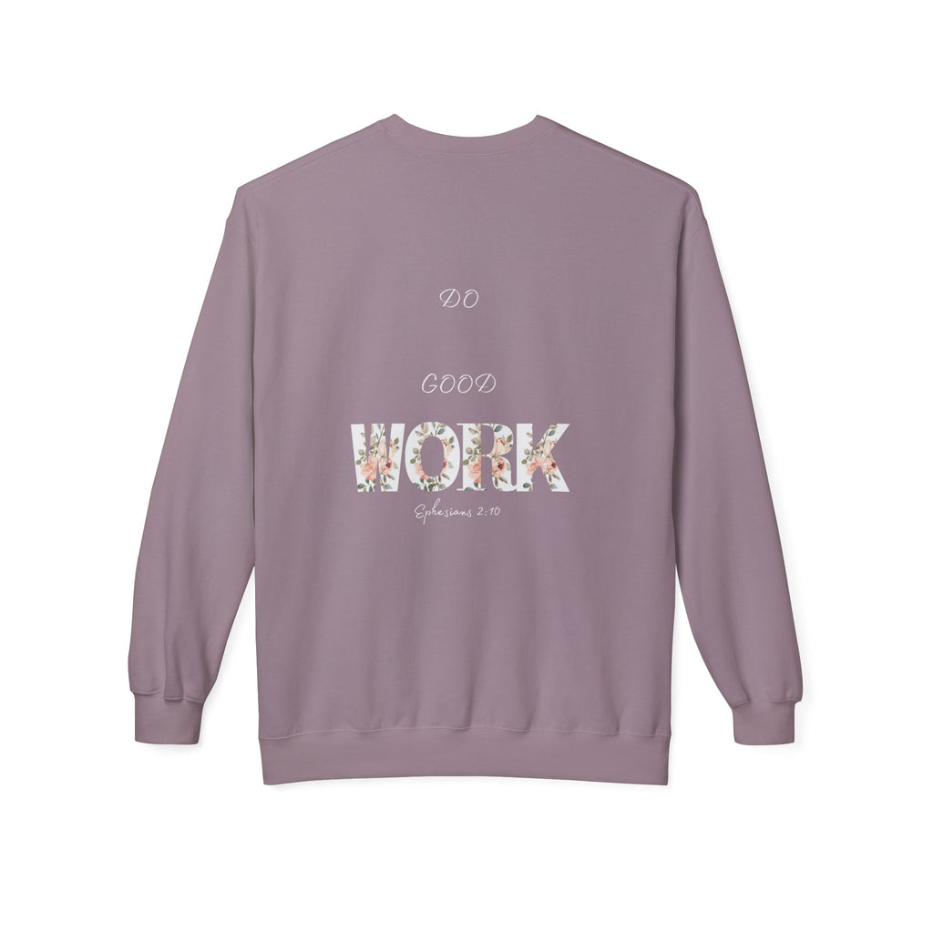 Made for More/Do Good Work Ephesians 2:10 Sweatshirt