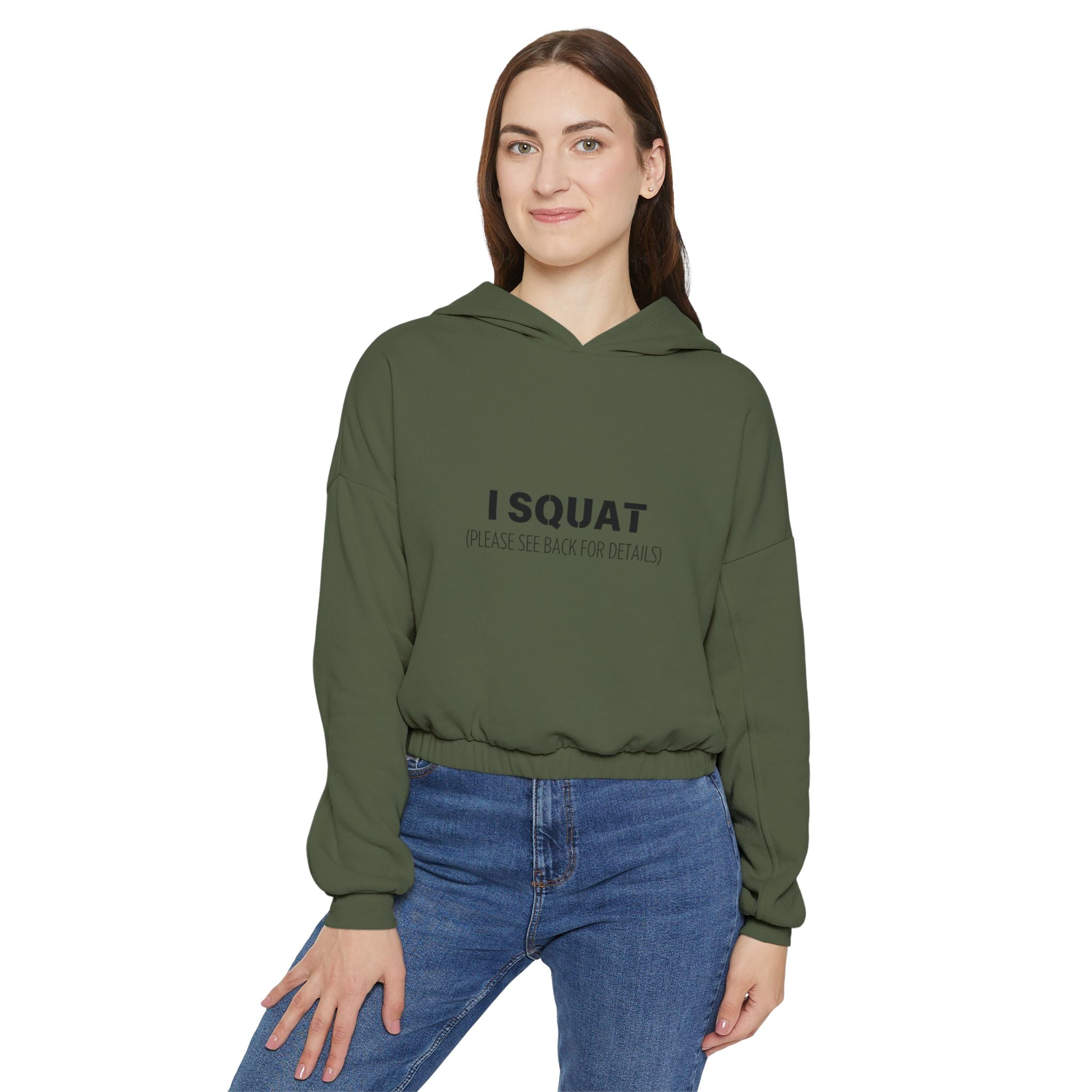 I Squat (See Back For Details) cinched hoodie