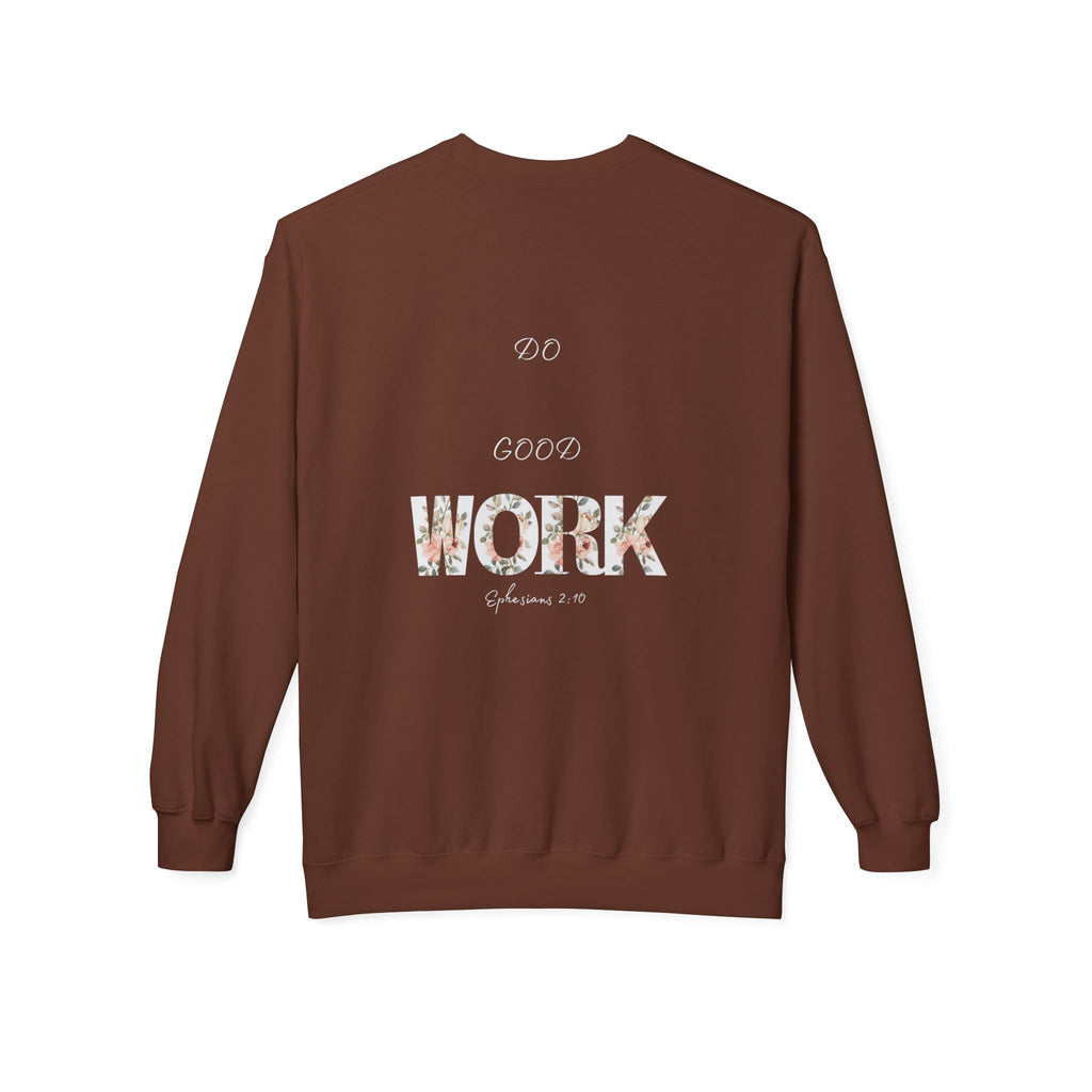 Made for More/Do Good Work Ephesians 2:10 Sweatshirt