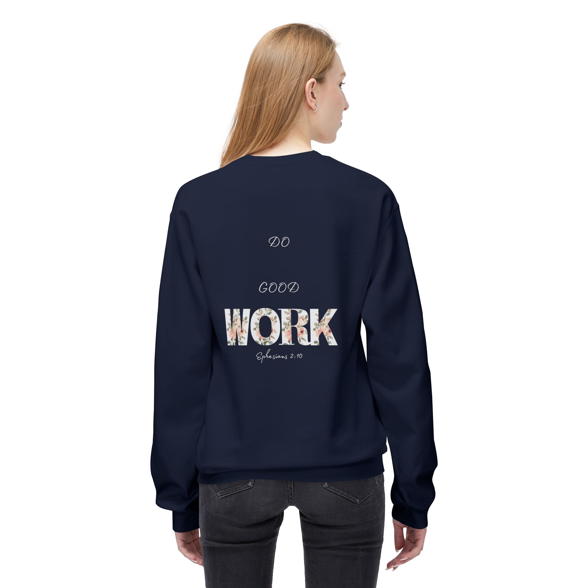 Made for More/Do Good Work Ephesians 2:10 Sweatshirt