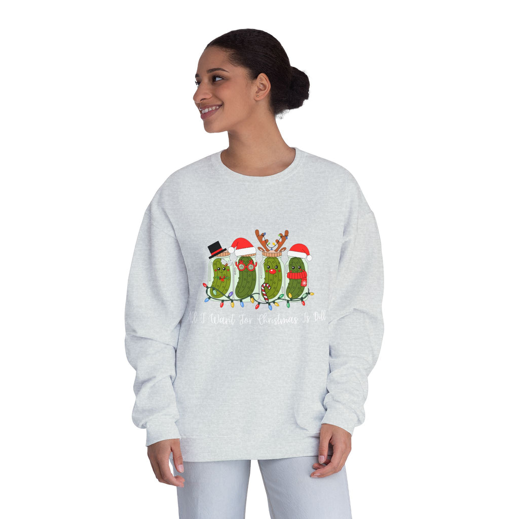 All I Want For Christmas Is Dill- Pickle Crewneck Sweatshirt — Festive Pickle Family Holiday Sweater