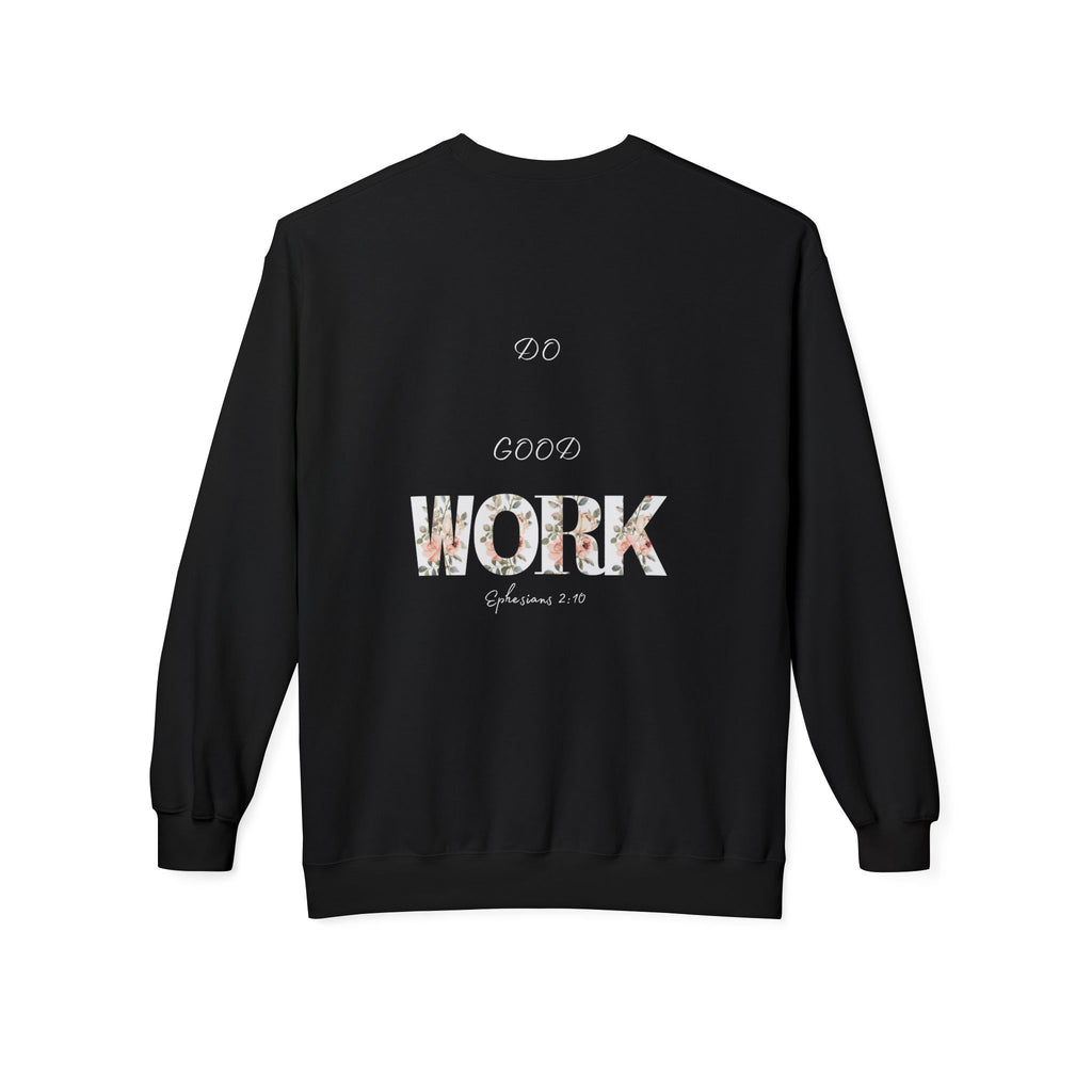 Made for More/Do Good Work Ephesians 2:10 Sweatshirt