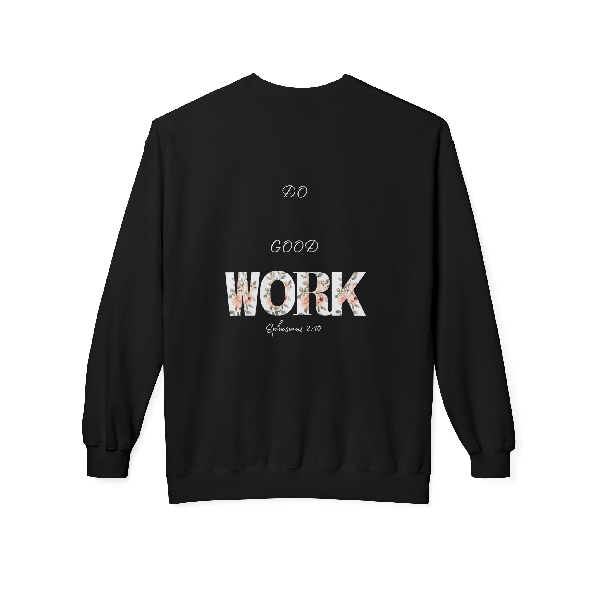 Made for More/Do Good Work Ephesians 2:10 Sweatshirt