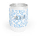 Wine A Little Chill Wine Tumbler
