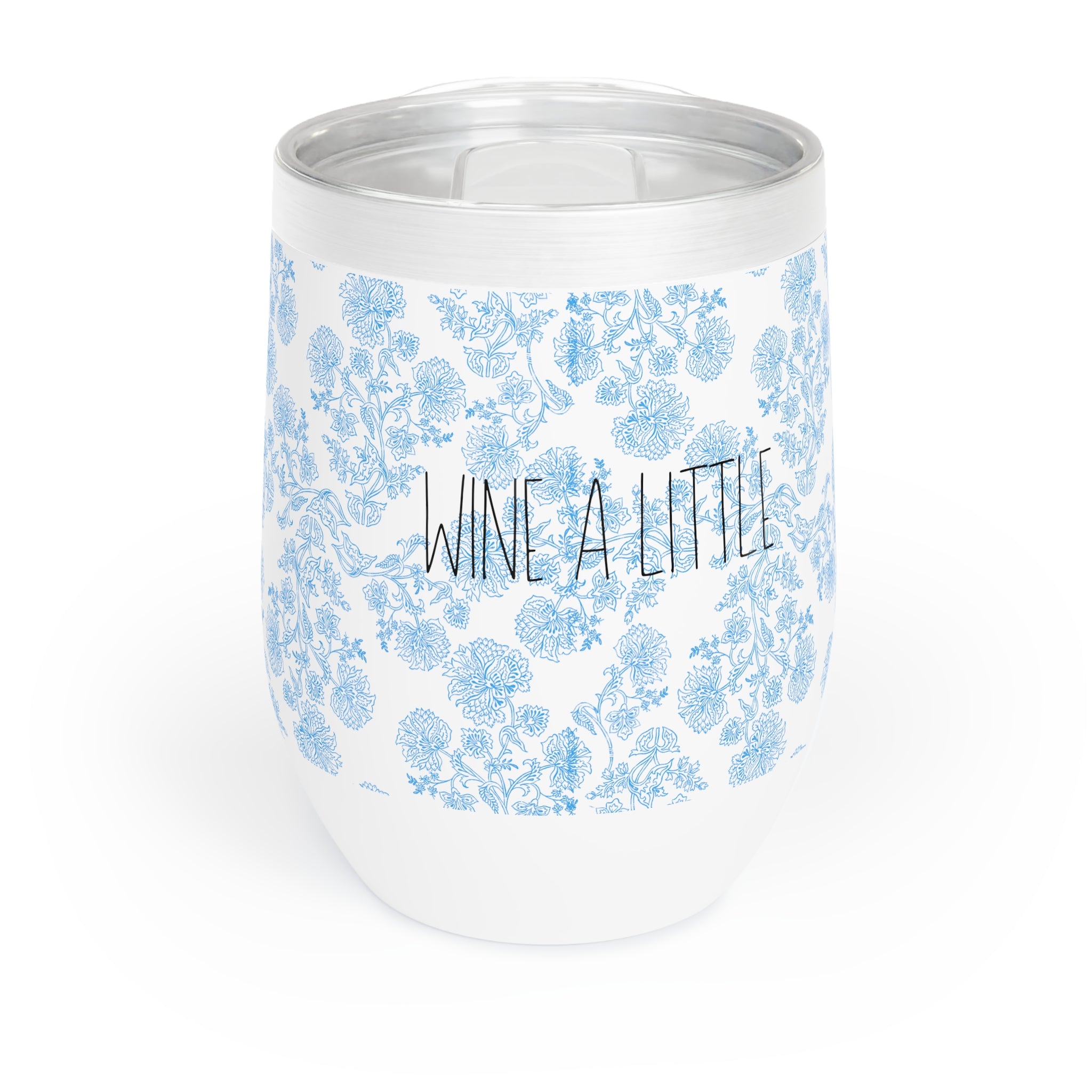 Wine A Little Chill Wine Tumbler