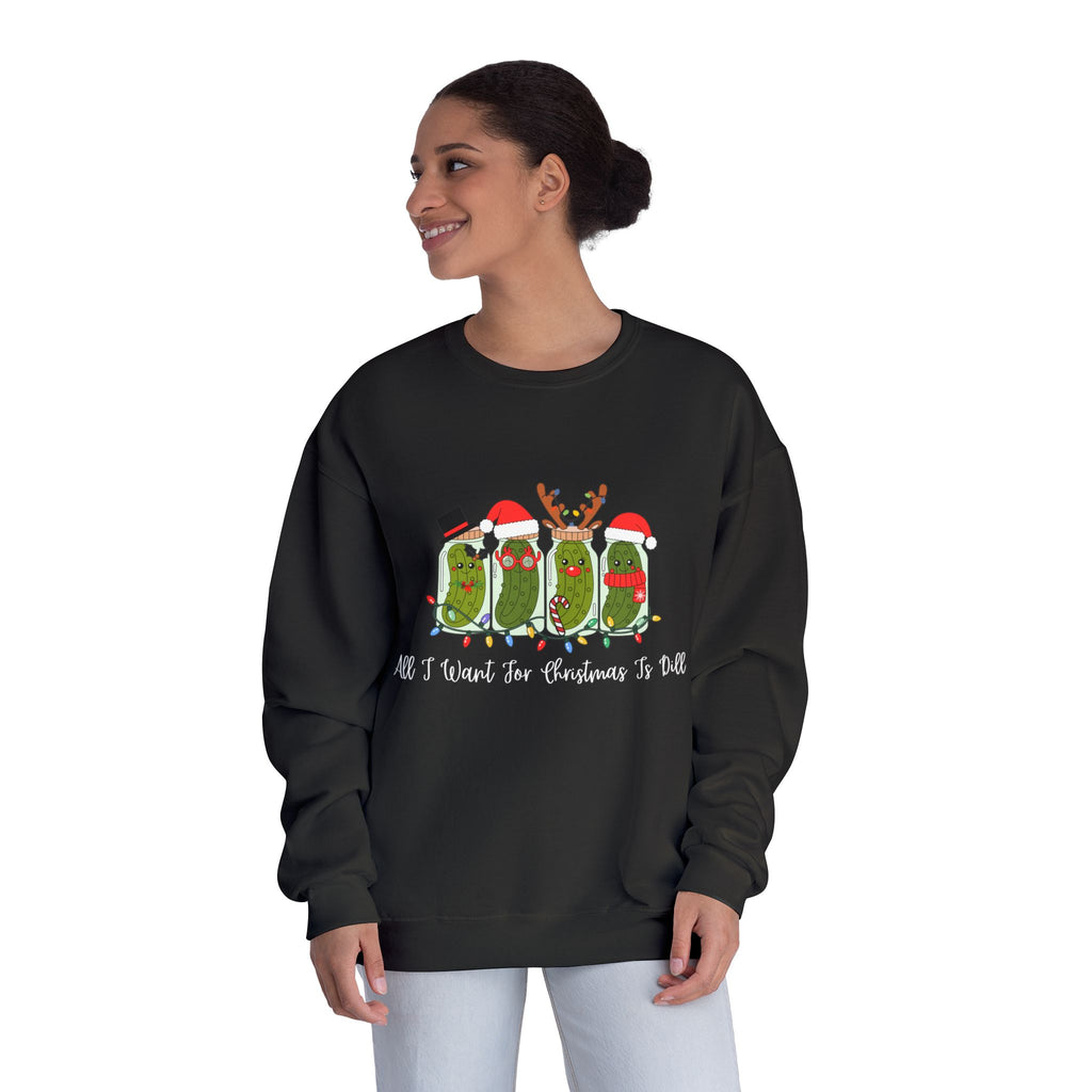 All I Want For Christmas Is Dill- Pickle Crewneck Sweatshirt — Festive Pickle Family Holiday Sweater