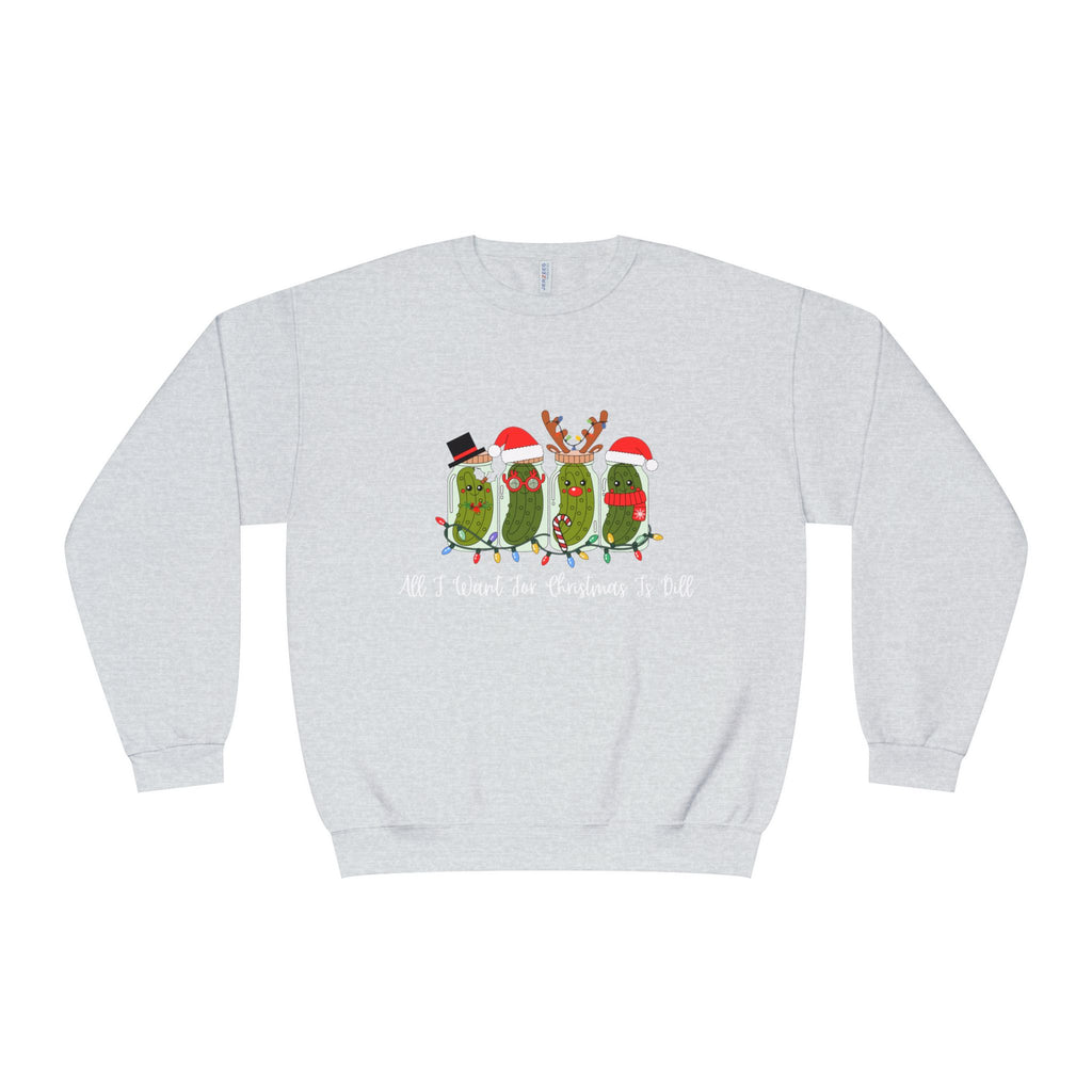 All I Want For Christmas Is Dill- Pickle Crewneck Sweatshirt — Festive Pickle Family Holiday Sweater