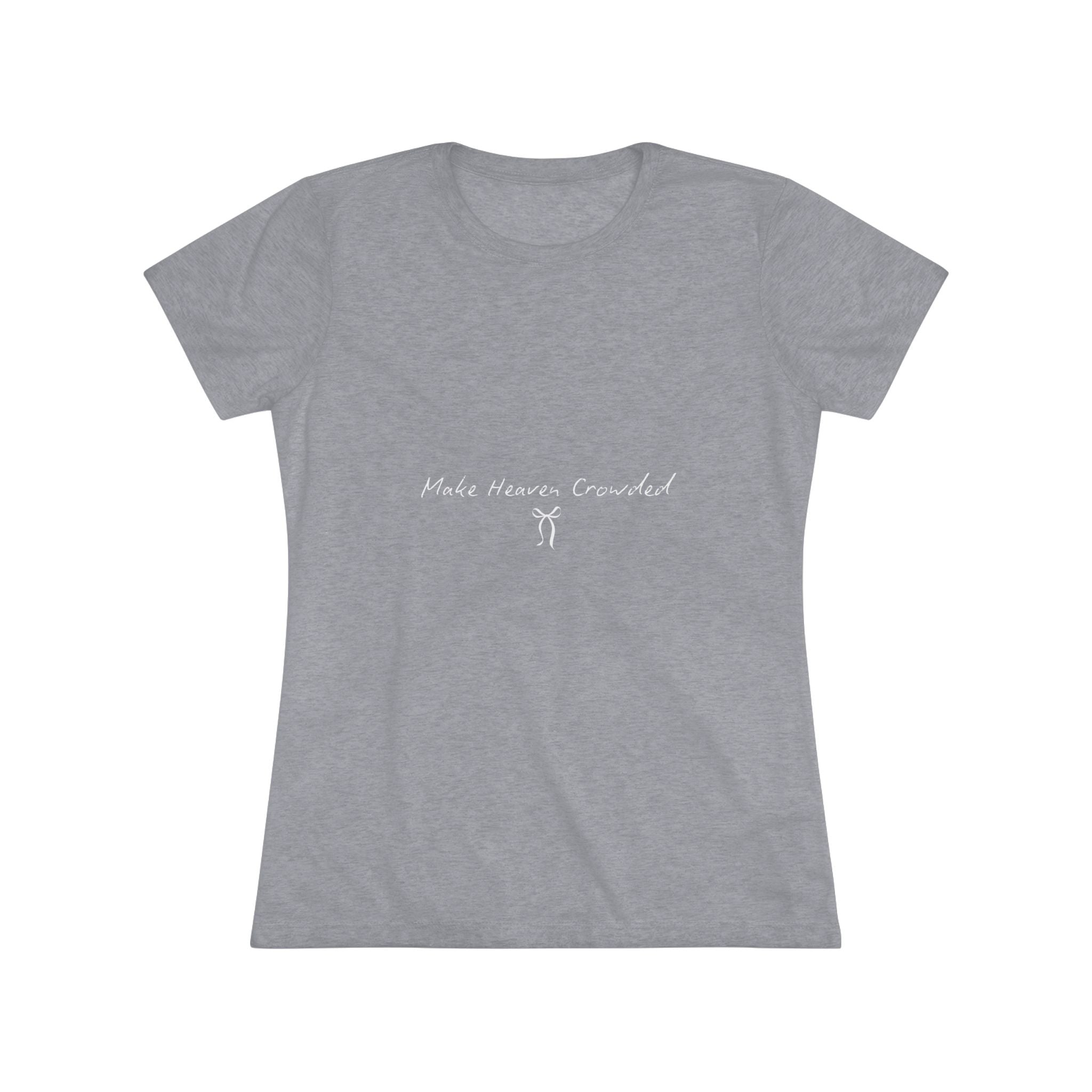 Make Heaven Crowded Women's Triblend Tee
