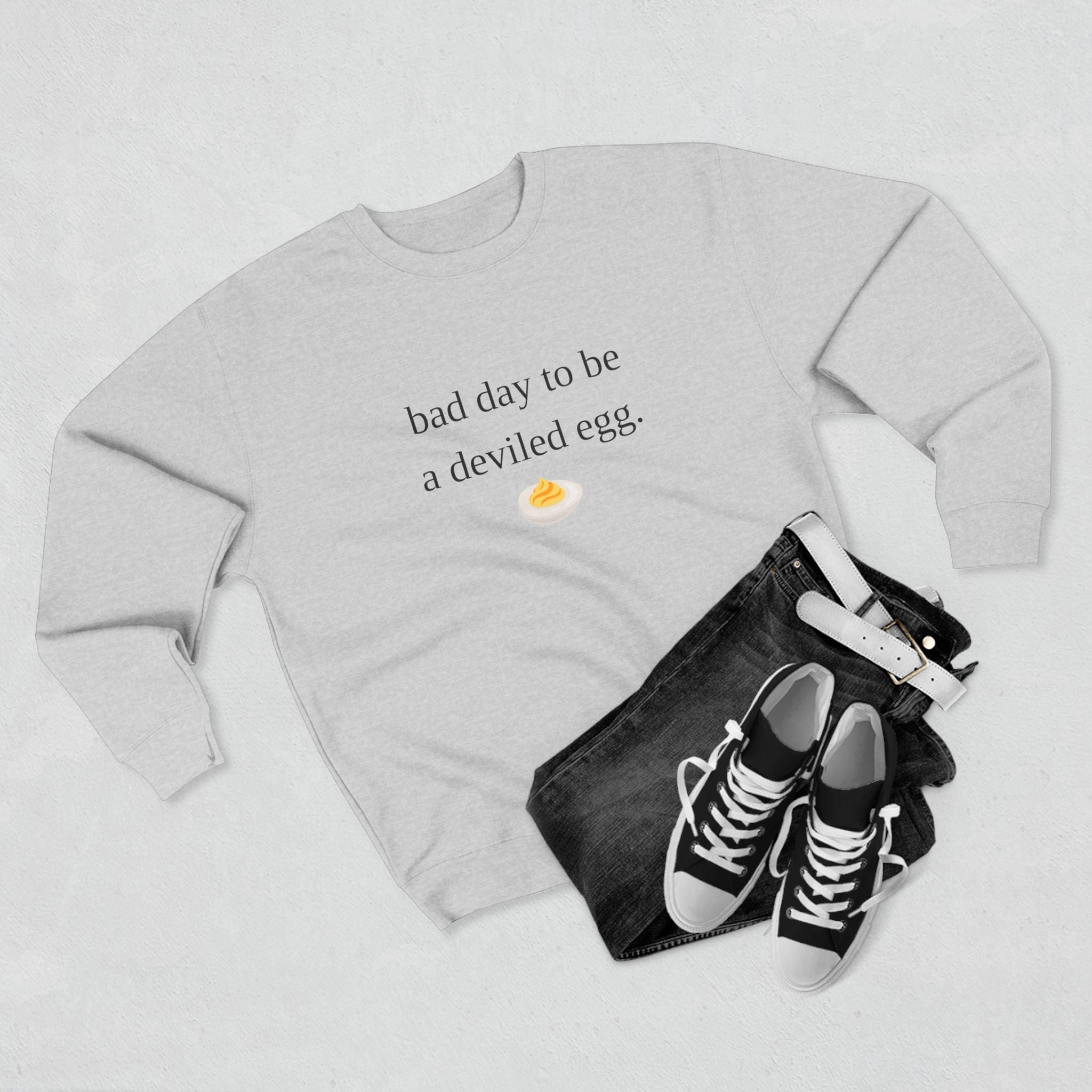 Black Text Crewneck Sweatshirt — "Bad Day to Be a Deviled Egg"