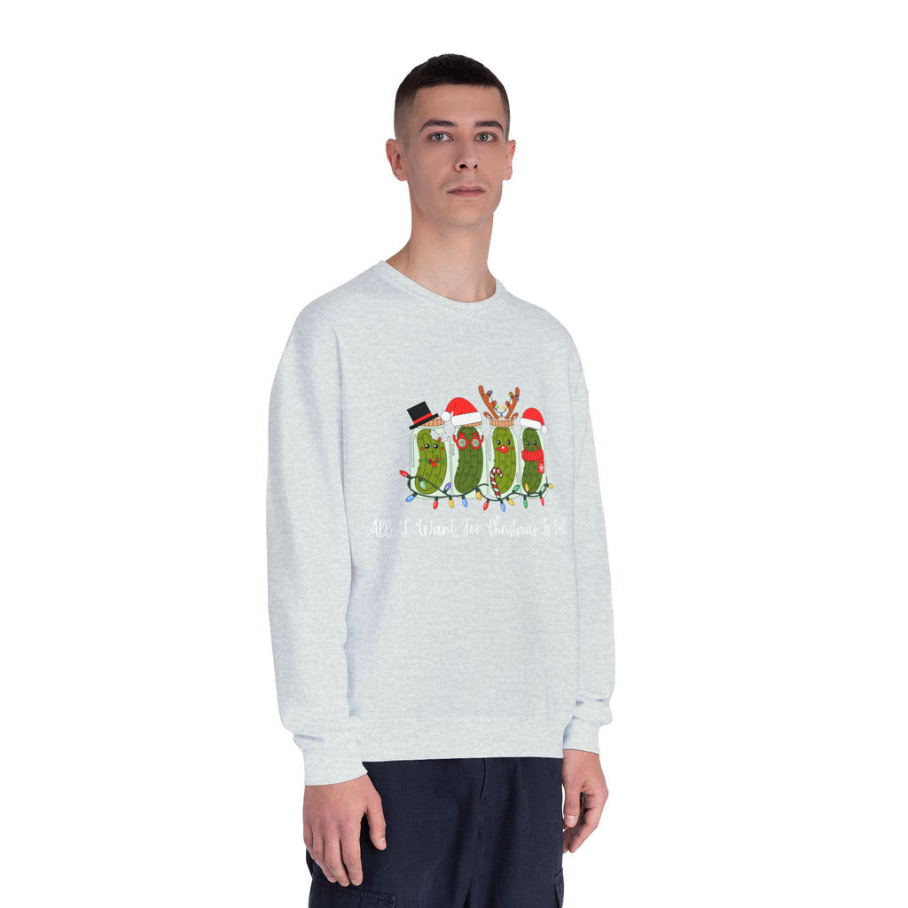 All I Want For Christmas Is Dill- Pickle Crewneck Sweatshirt — Festive Pickle Family Holiday Sweater