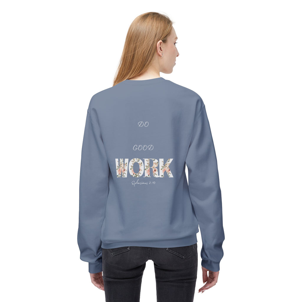 Made for More/Do Good Work Ephesians 2:10 Sweatshirt