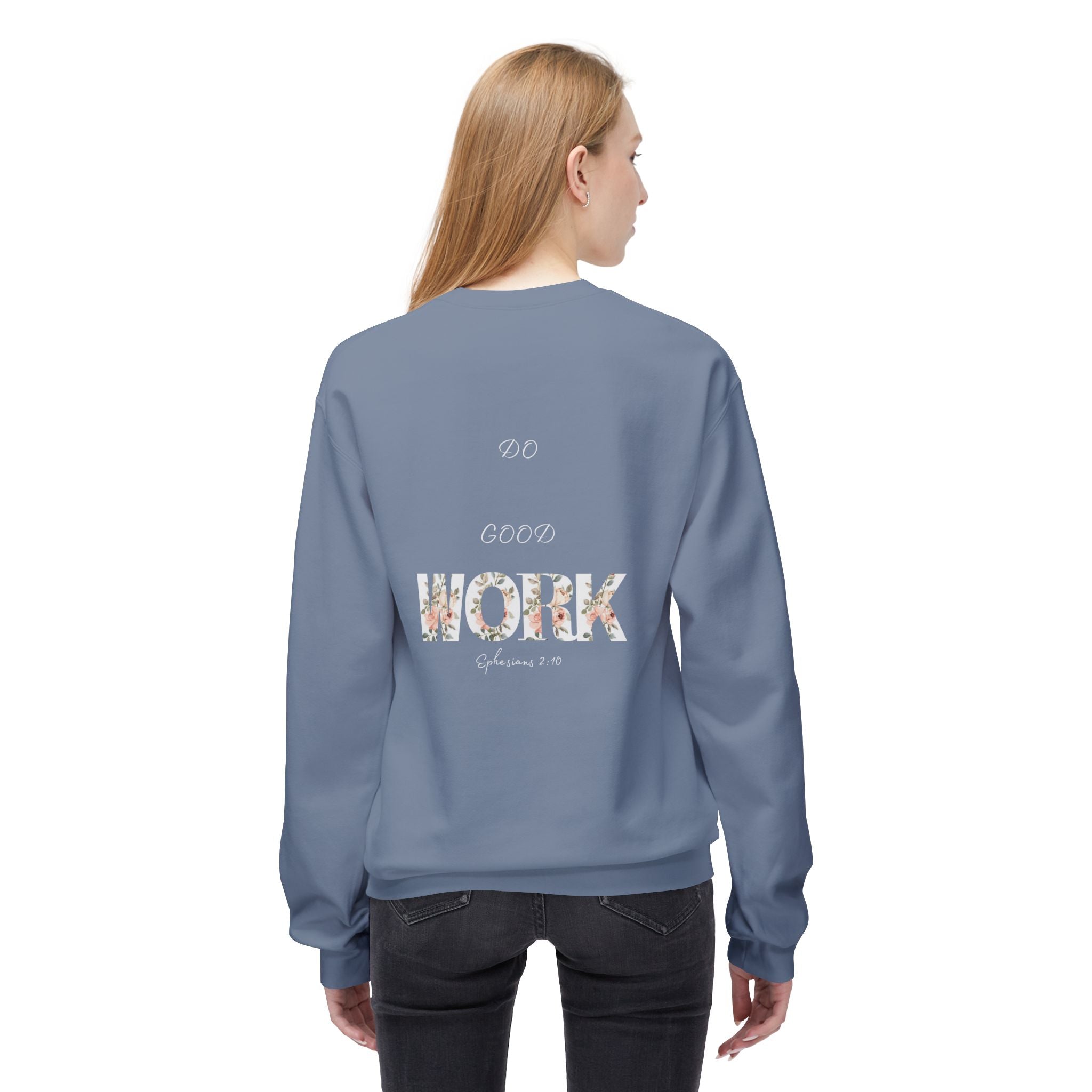 Made for More/Do Good Work Ephesians 2:10 Sweatshirt