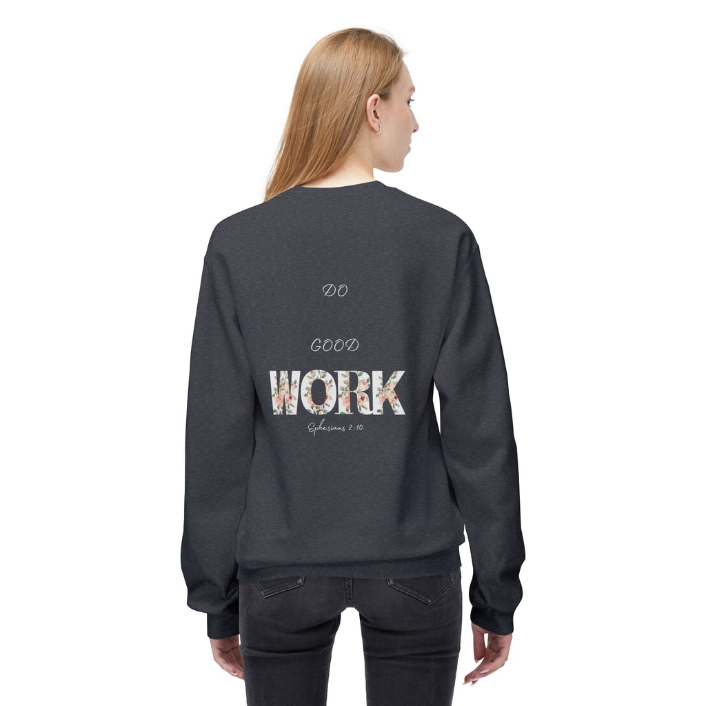 Made for More/Do Good Work Ephesians 2:10 Sweatshirt