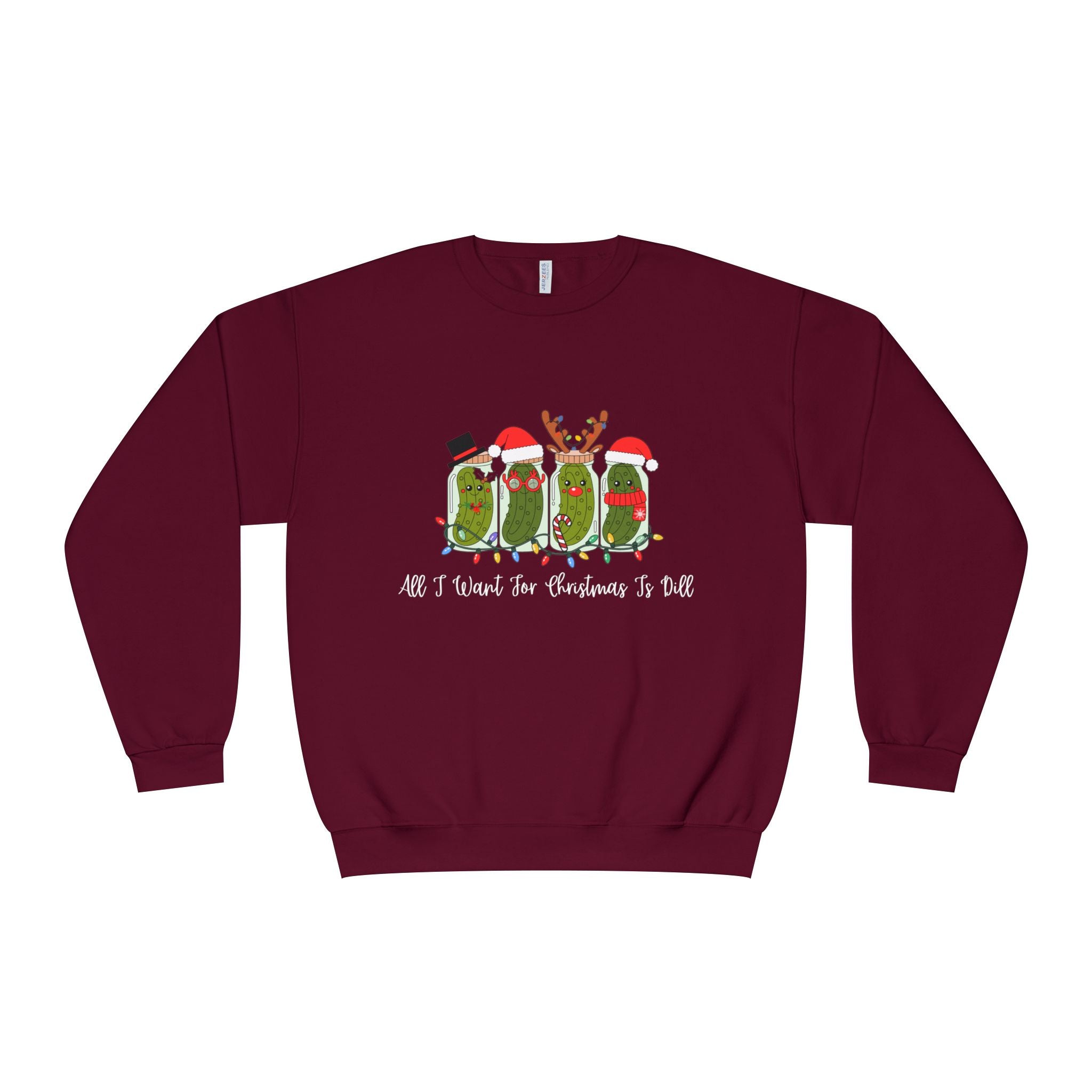 All I Want For Christmas Is Dill- Pickle Crewneck Sweatshirt — Festive Pickle Family Holiday Sweater