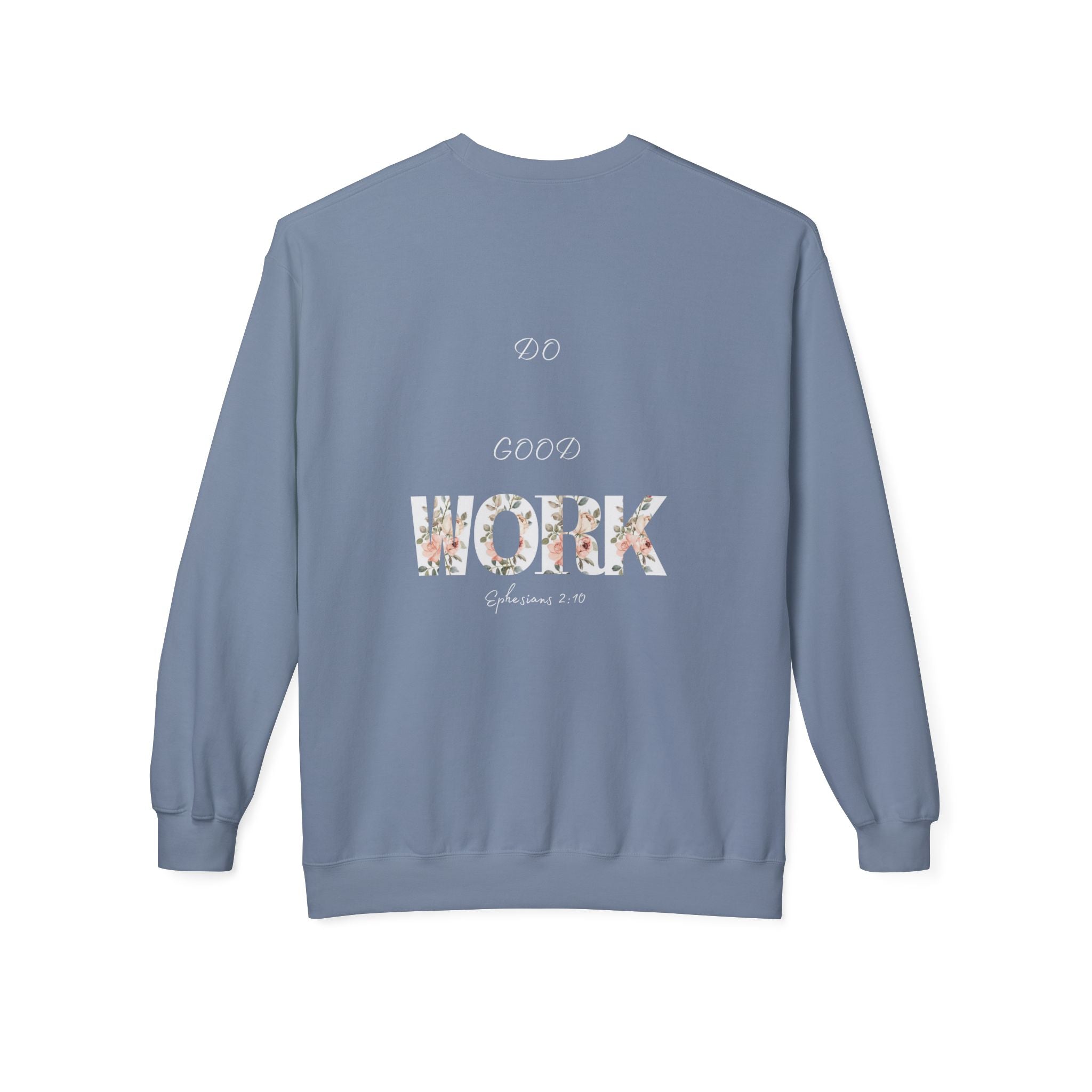 Made for More/Do Good Work Ephesians 2:10 Sweatshirt