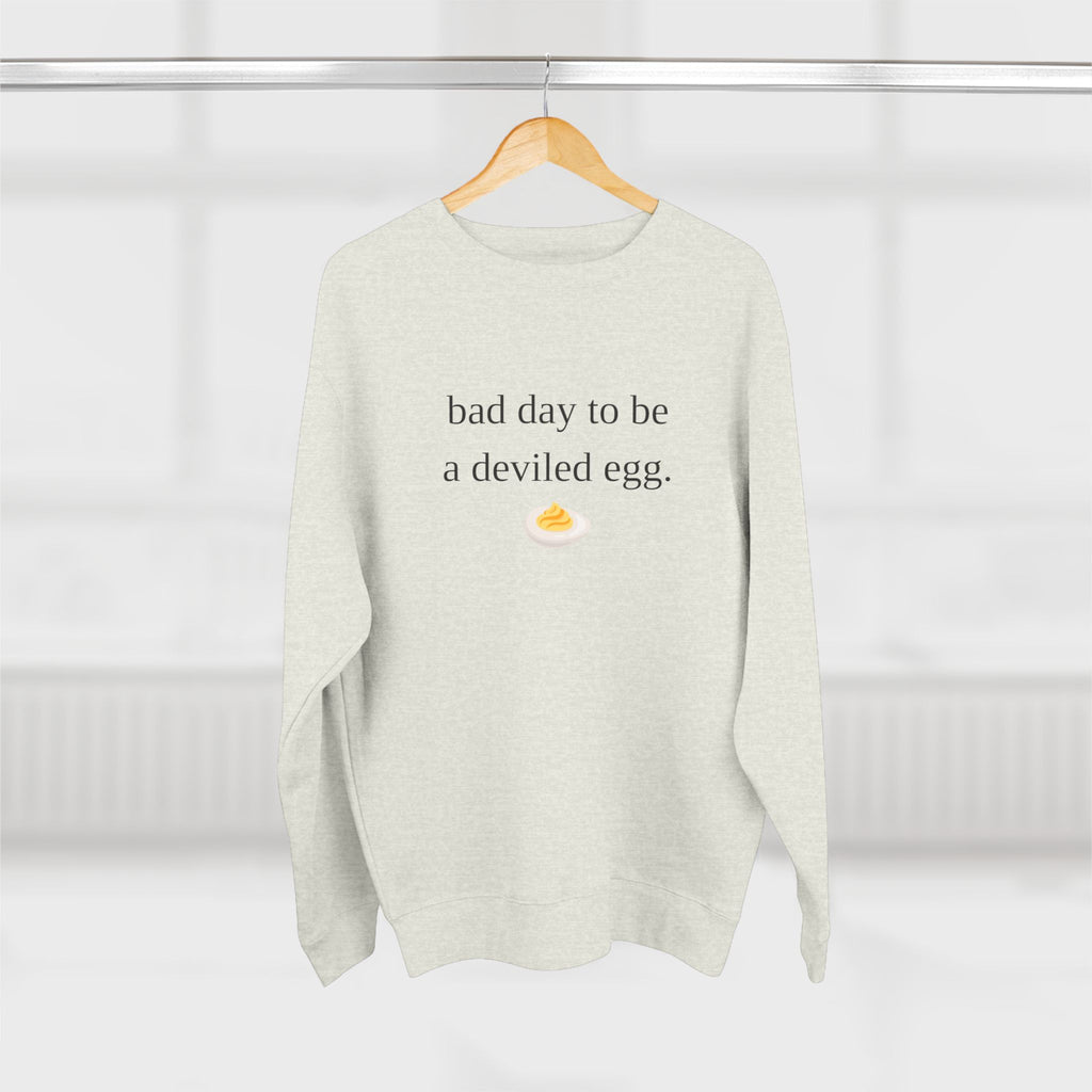Black Text Crewneck Sweatshirt — "Bad Day to Be a Deviled Egg"