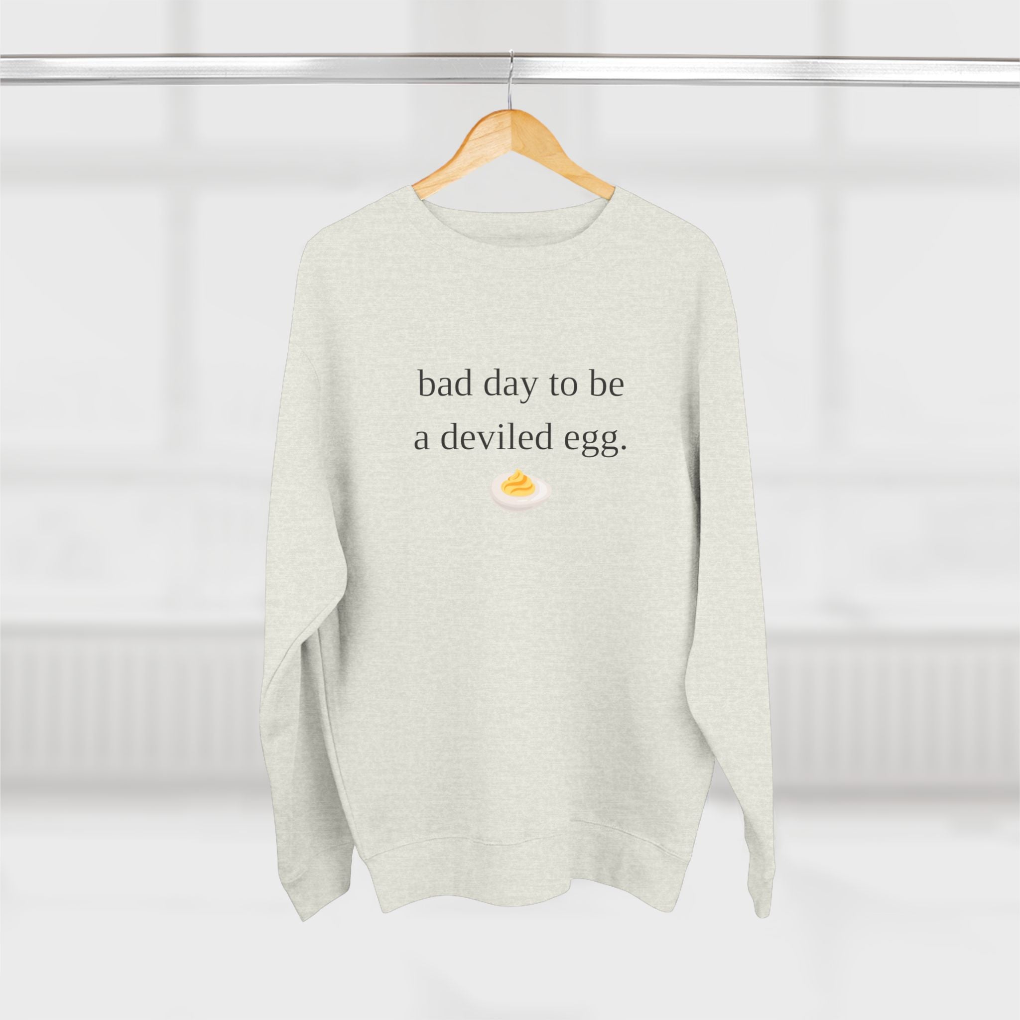 Black Text Crewneck Sweatshirt — "Bad Day to Be a Deviled Egg"