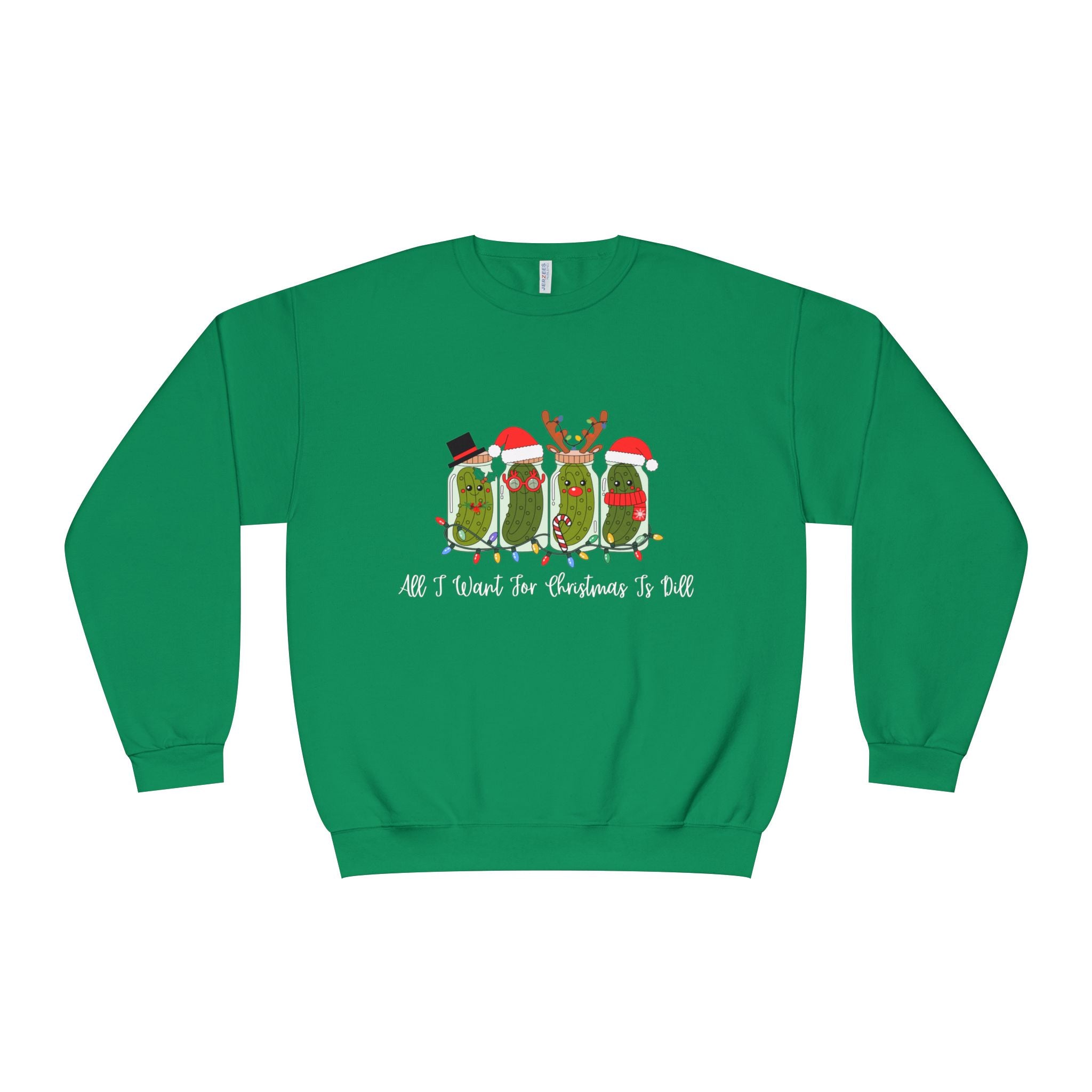 All I Want For Christmas Is Dill- Pickle Crewneck Sweatshirt — Festive Pickle Family Holiday Sweater