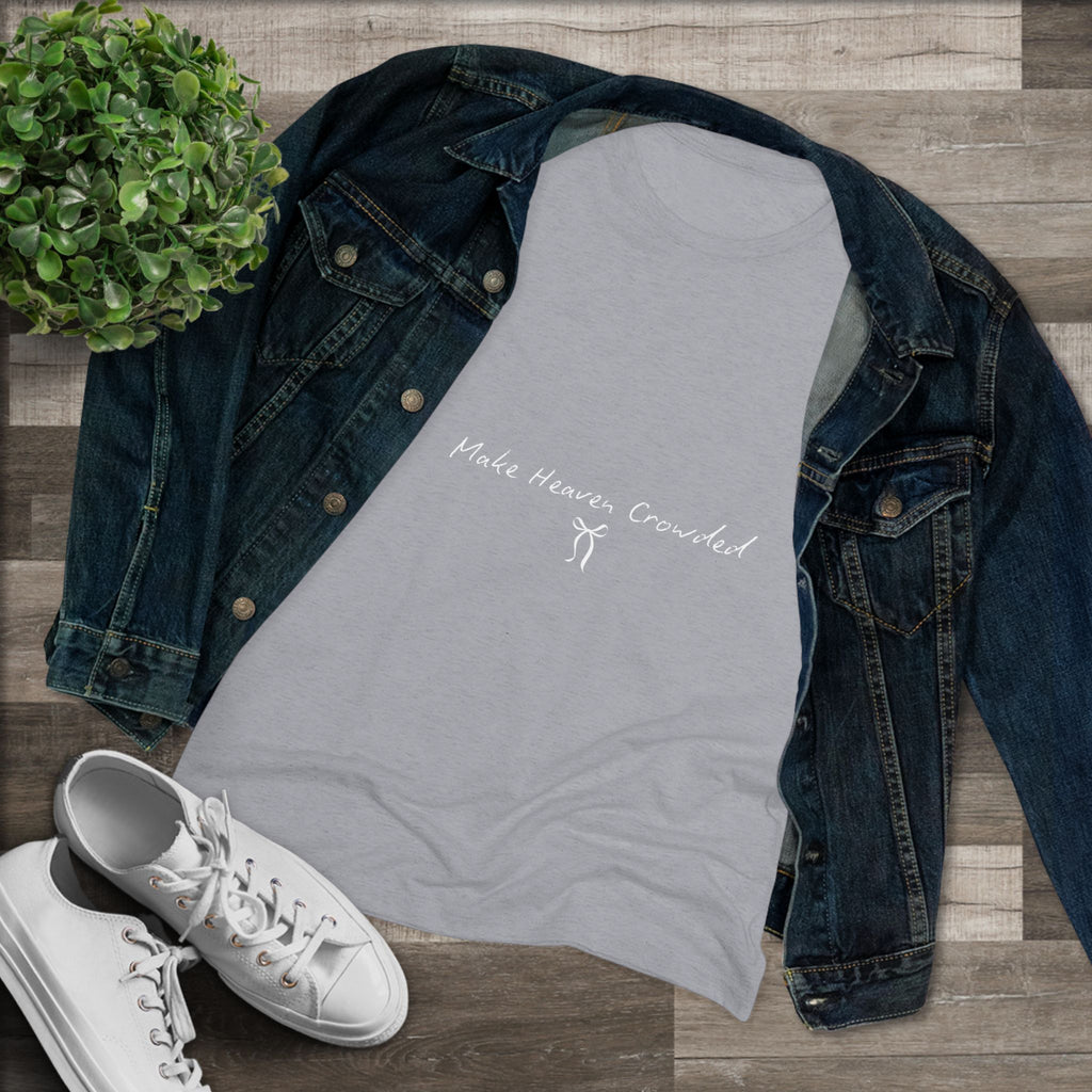 Make Heaven Crowded Women's Triblend Tee