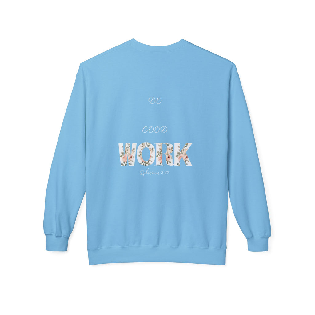 Made for More/Do Good Work Ephesians 2:10 Sweatshirt