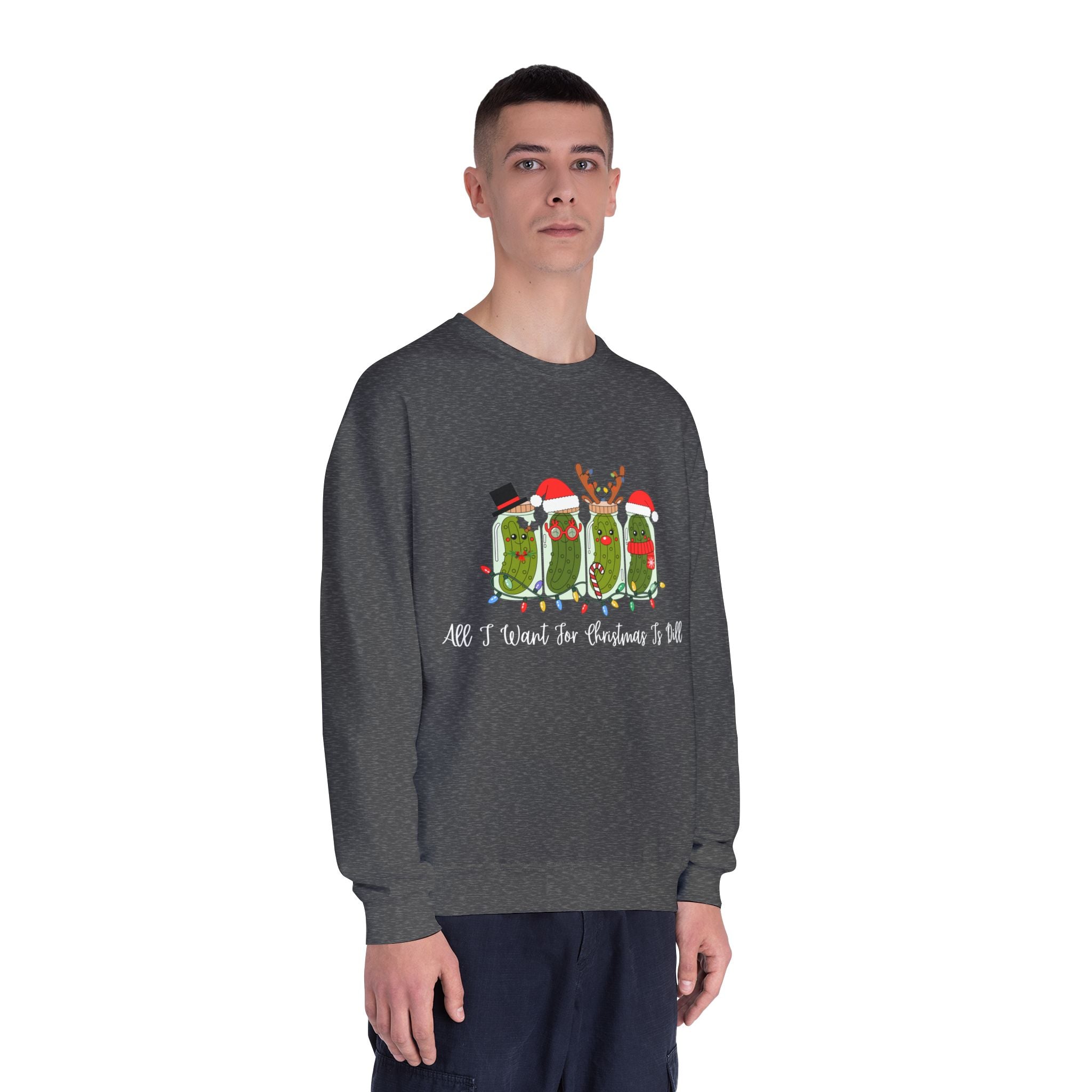 All I Want For Christmas Is Dill- Pickle Crewneck Sweatshirt — Festive Pickle Family Holiday Sweater