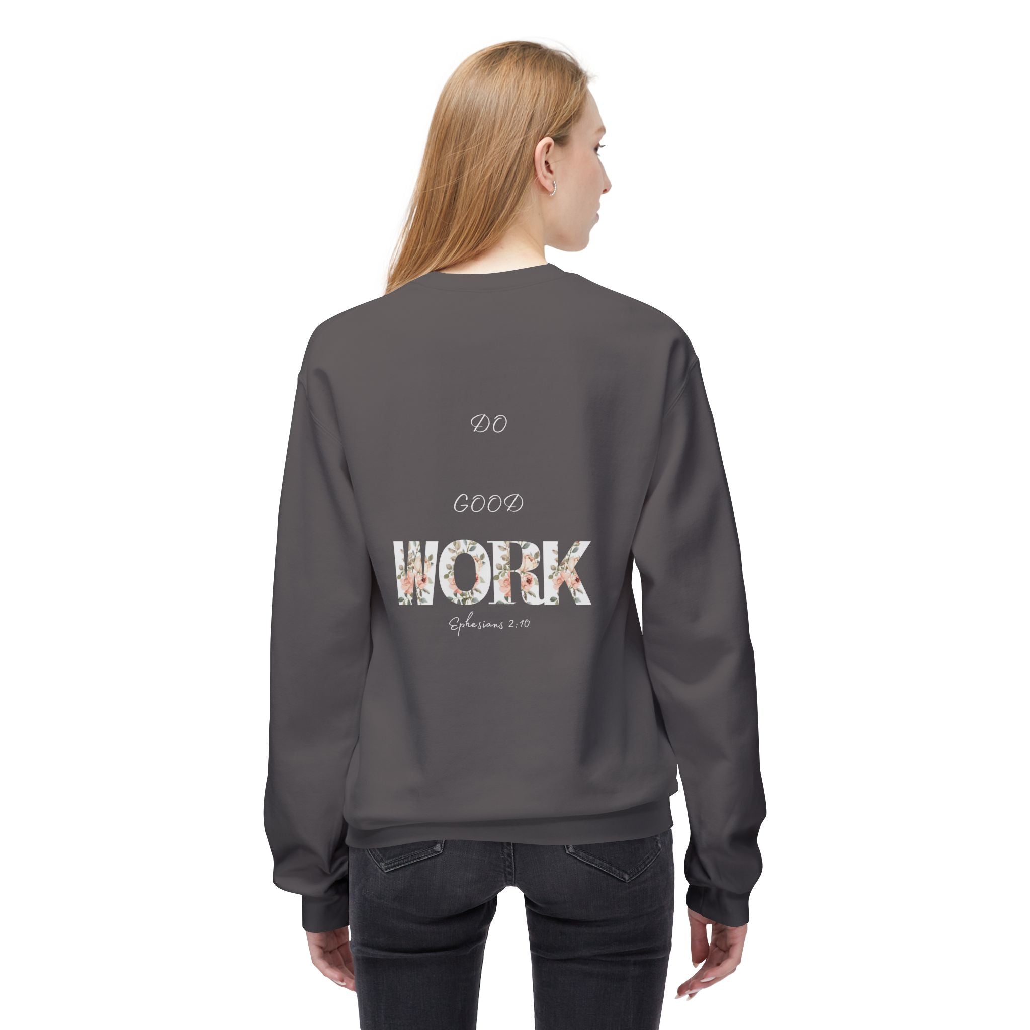 Made for More/Do Good Work Ephesians 2:10 Sweatshirt