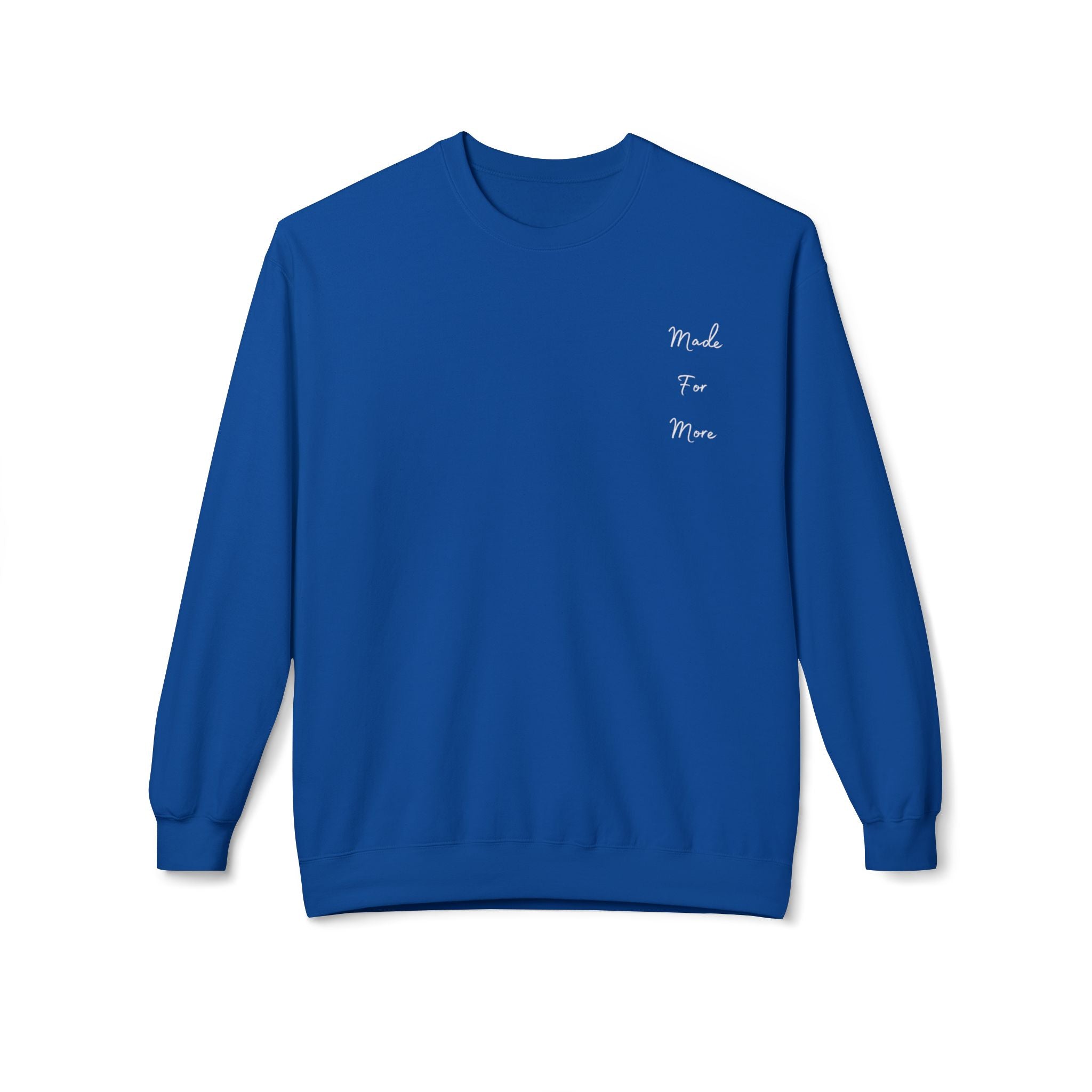 Made for More/Do Good Work Ephesians 2:10 Sweatshirt