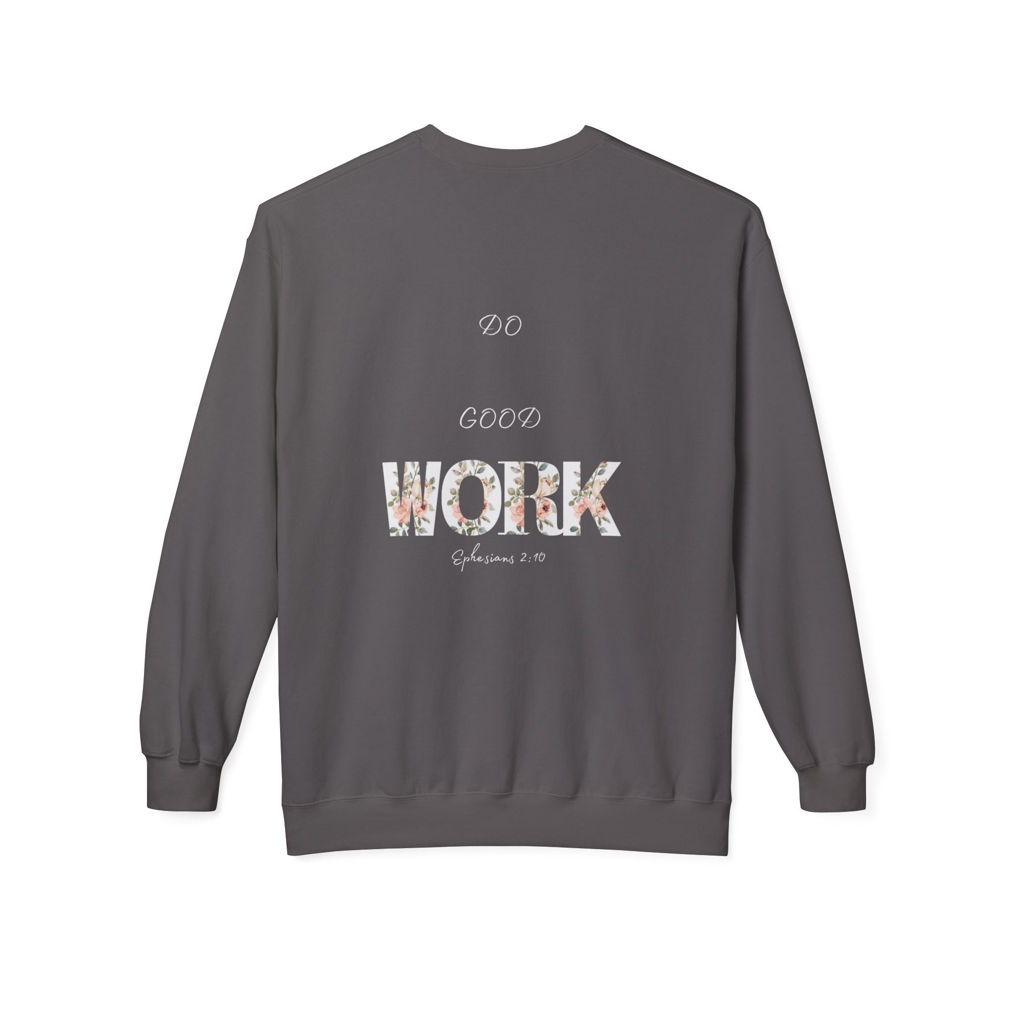 Made for More/Do Good Work Ephesians 2:10 Sweatshirt
