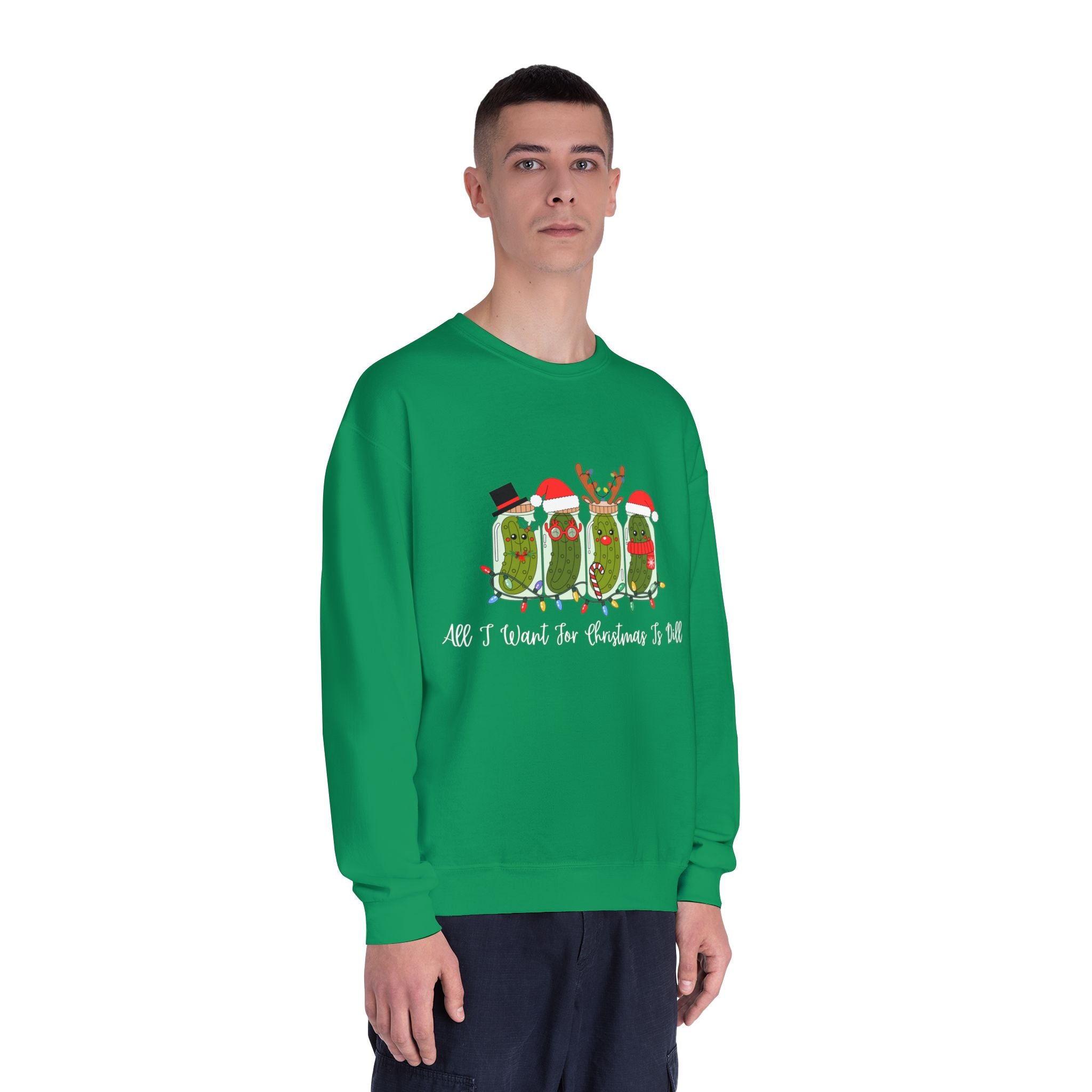 All I Want For Christmas Is Dill- Pickle Crewneck Sweatshirt — Festive Pickle Family Holiday Sweater
