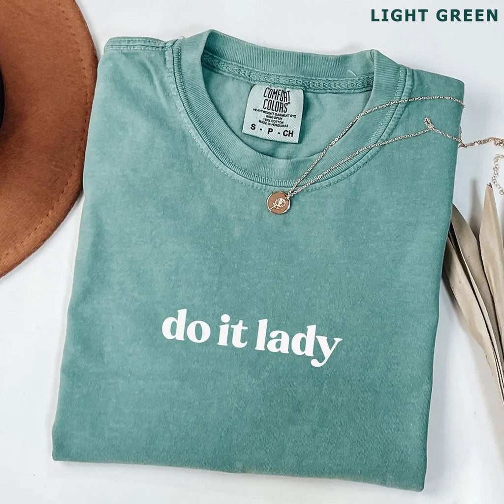 Do It Lady T-Shirt – Trendy Viral Meme Tee for Women, Comfort Colors, Empowering Feminist Top, Funny Quote Shirt, Best Friend Gift