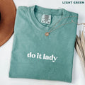 Do It Lady T-Shirt – Trendy Viral Meme Tee for Women, Comfort Colors, Empowering Feminist Top, Funny Quote Shirt, Best Friend Gift